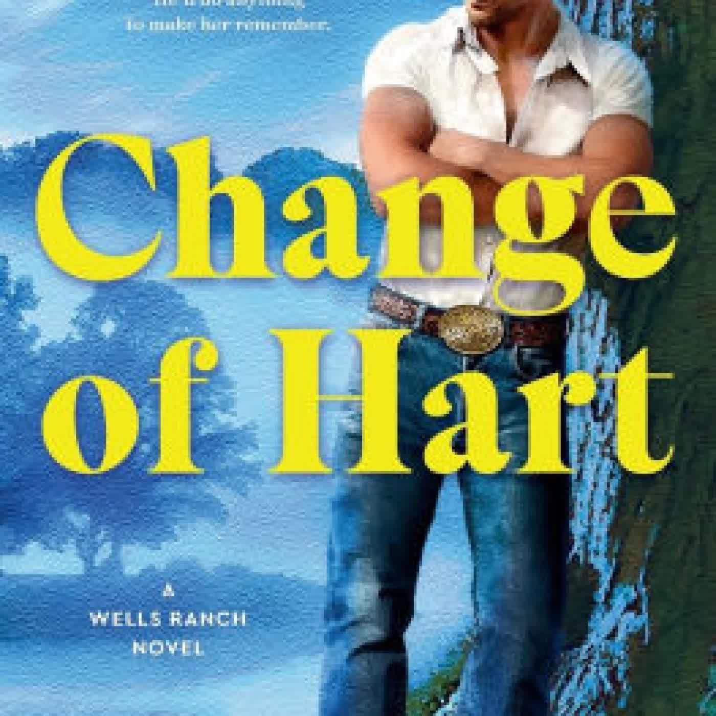 Change of Hart: A Wells Ranch Novel by Bailey Hannah on Iphone New Format