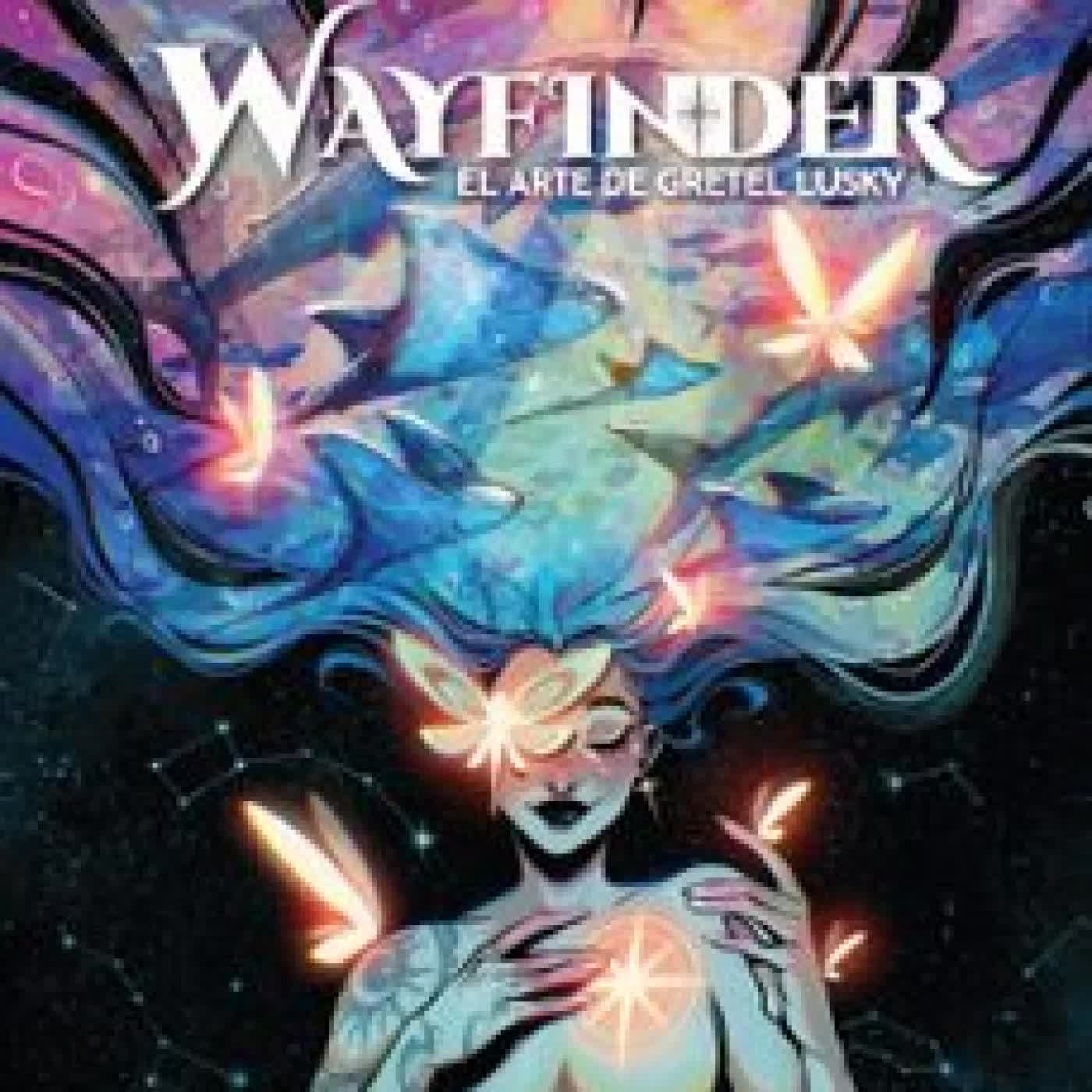 WAYFINDER. EL ARTE DE GRETEL LUSKY Gretel Lusky