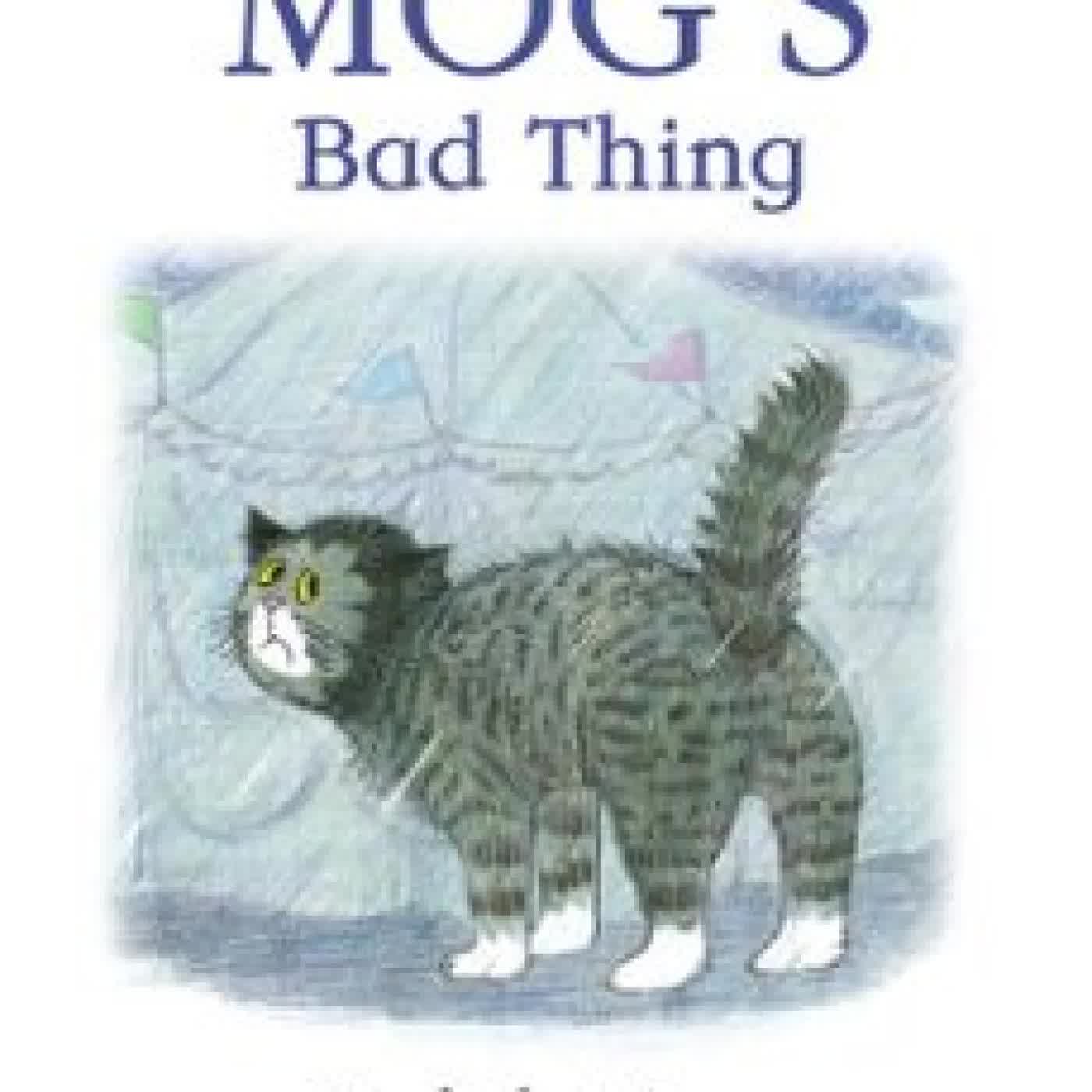 MOG’S BAD THING