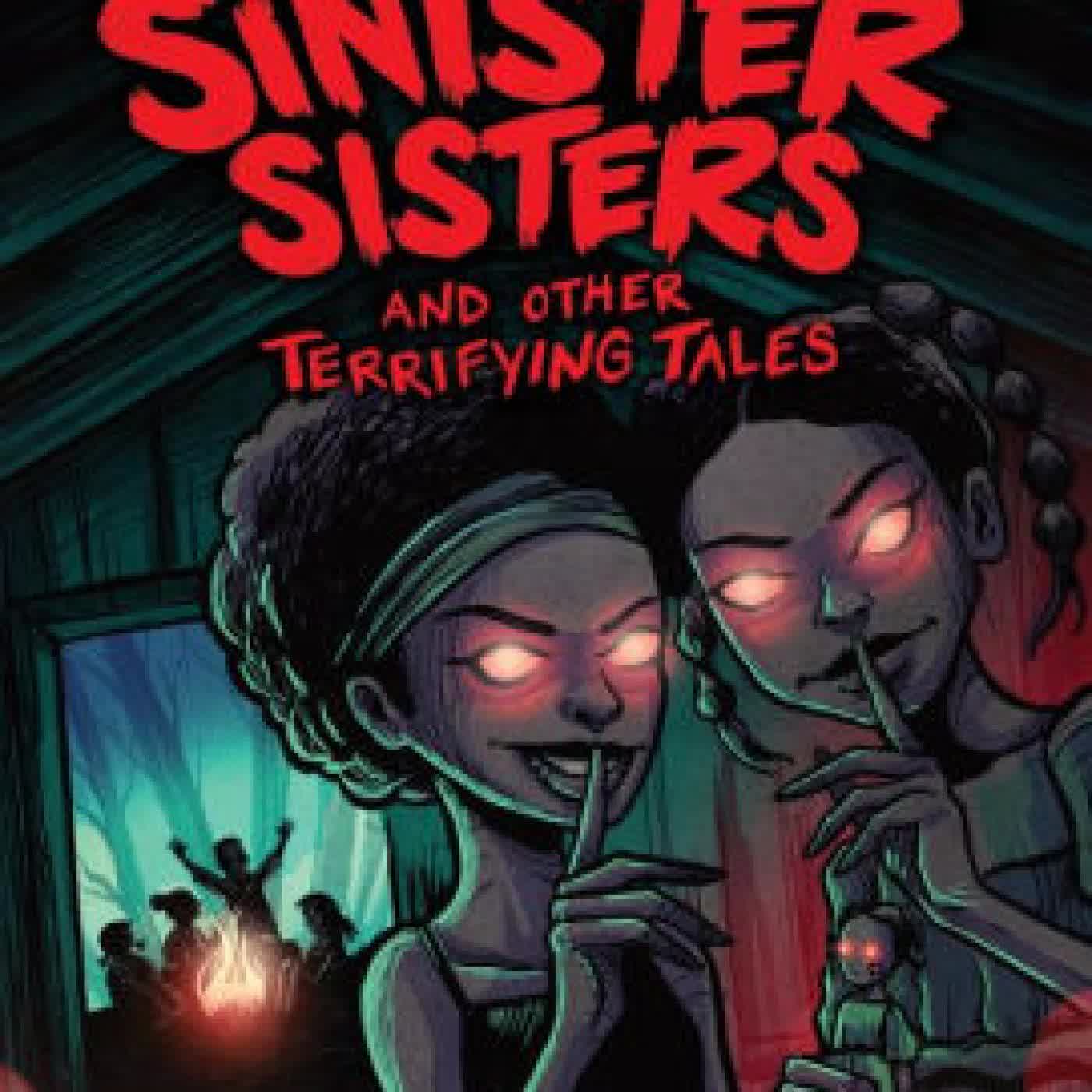 Read online: The Sinister Sisters and Other Terrifying Tales (Are You Afraid of the Dark? Graphic Novel #2) by Roseanne A. Brown, Shazleen Khan, Bill Masuku, Gigi Murakami