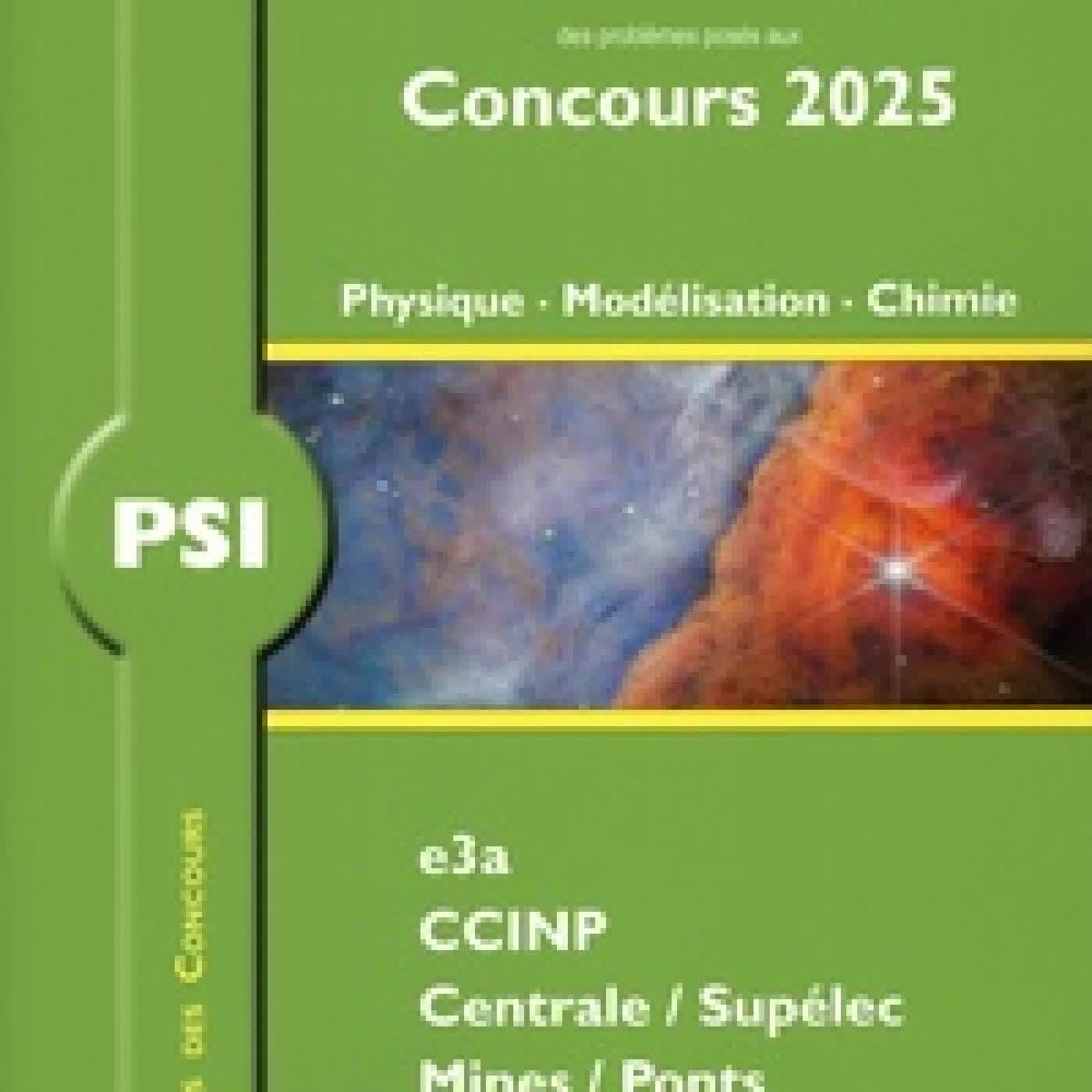 Lire en ligne : Physique, Modélisation, Chimie PSI Edition 2025