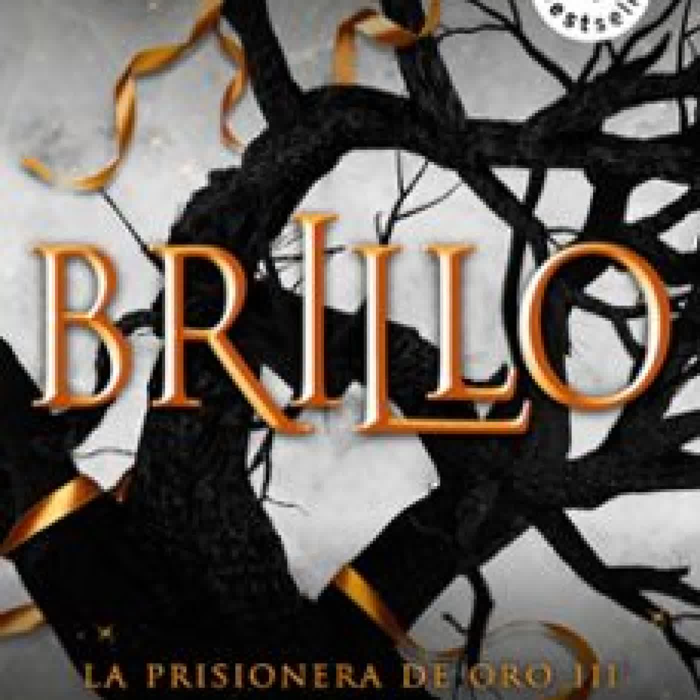 LA PRISIONERA DE ORO 3 - BRILLO RAVEN KENNEDY