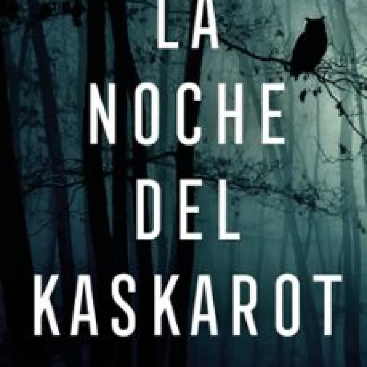 LA NOCHE DEL KASKAROT Javier Díez Carmona