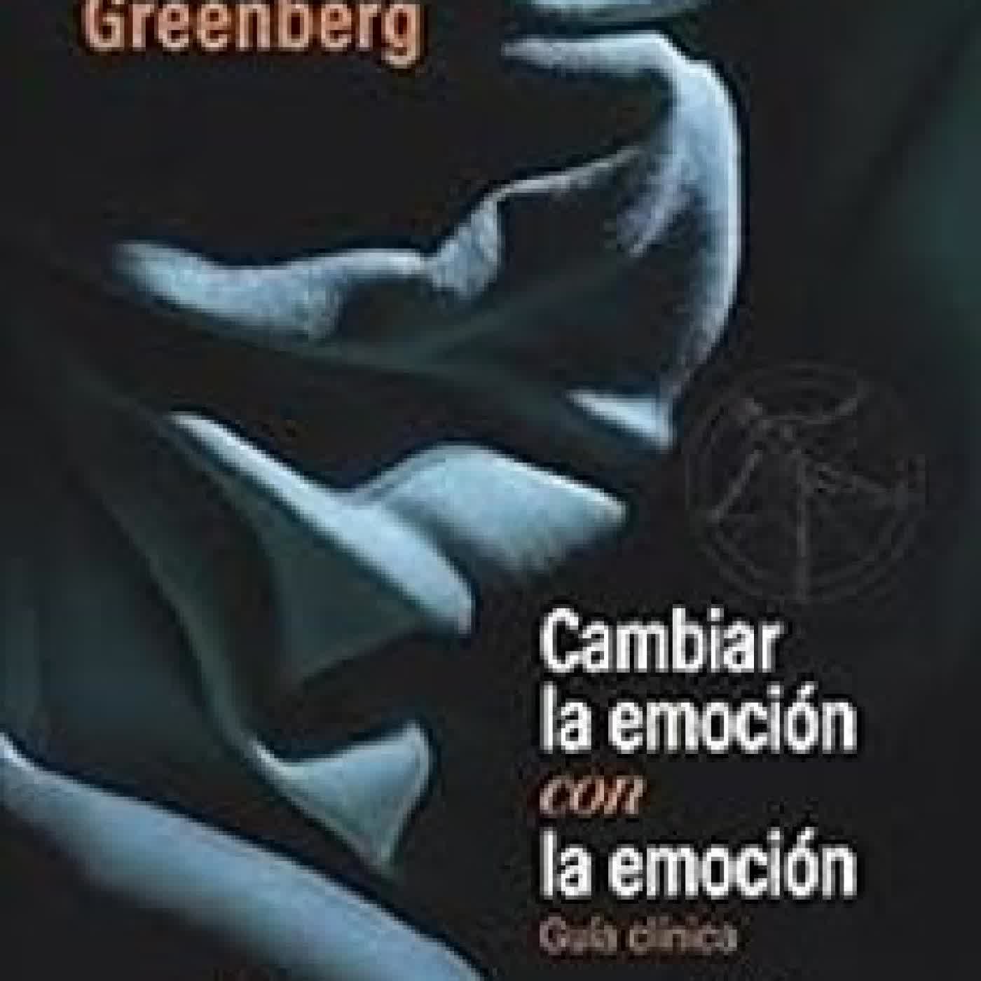 CAMBIAR LA EMOCIÓN CON LA EMOCIÓN LESLIE S. GREENBERG