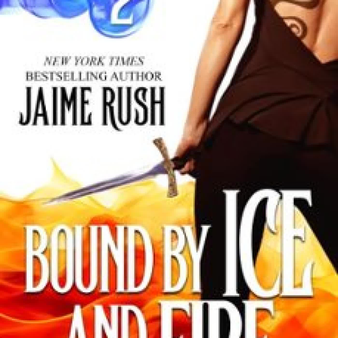 BOUND BY ICE AND FIRE JAIME RUSH