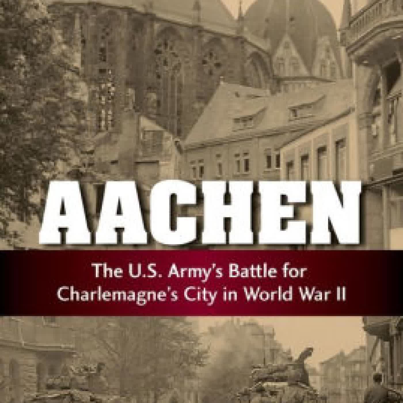 Aachen: The U.S. Army's Battle for Charlemagne's City in World War II by Robert W. Baumer on Iphone New Format