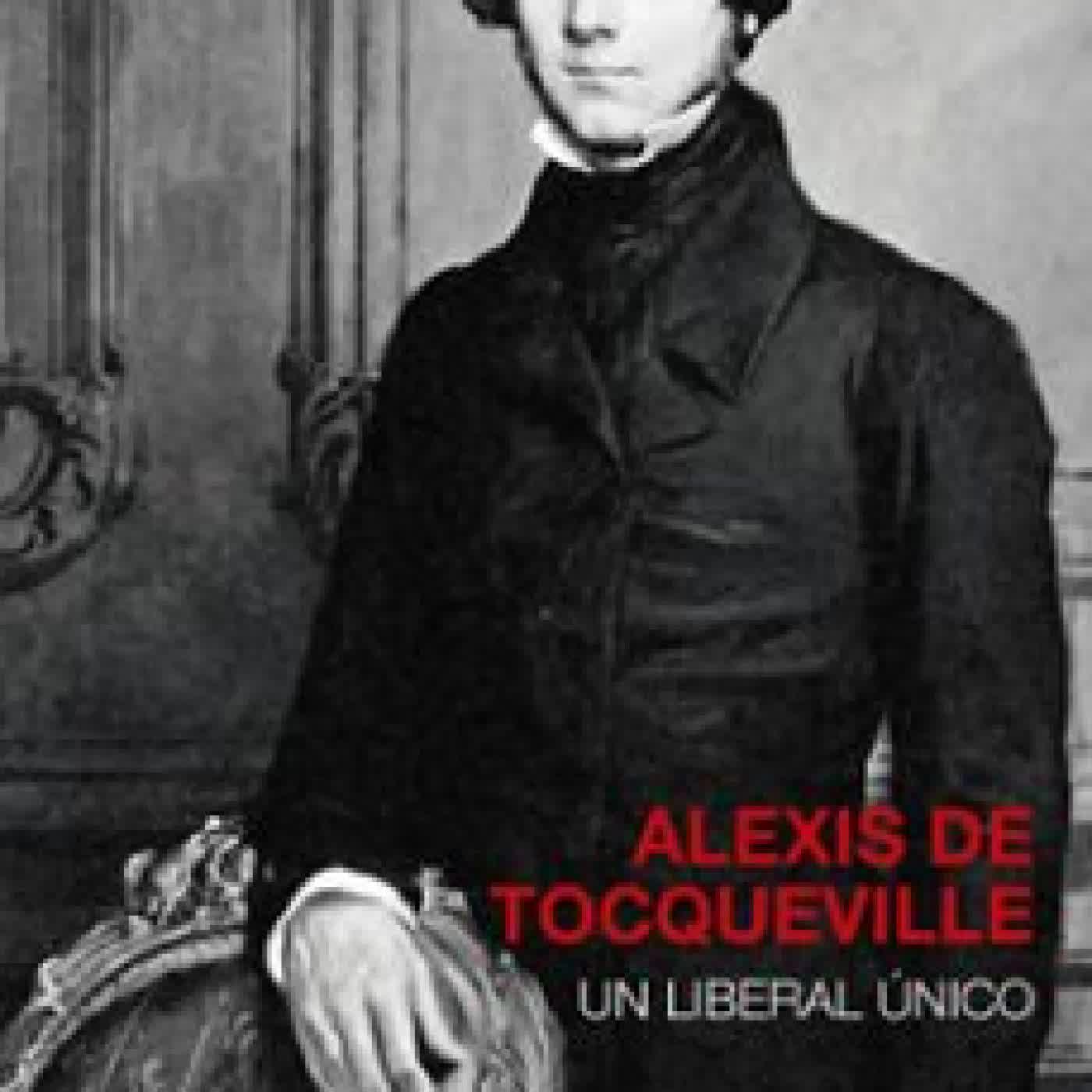 ALEXIS DE TOCQUEVILLE, UN LIBERAL ÚNICO EDUARDO NOLLA