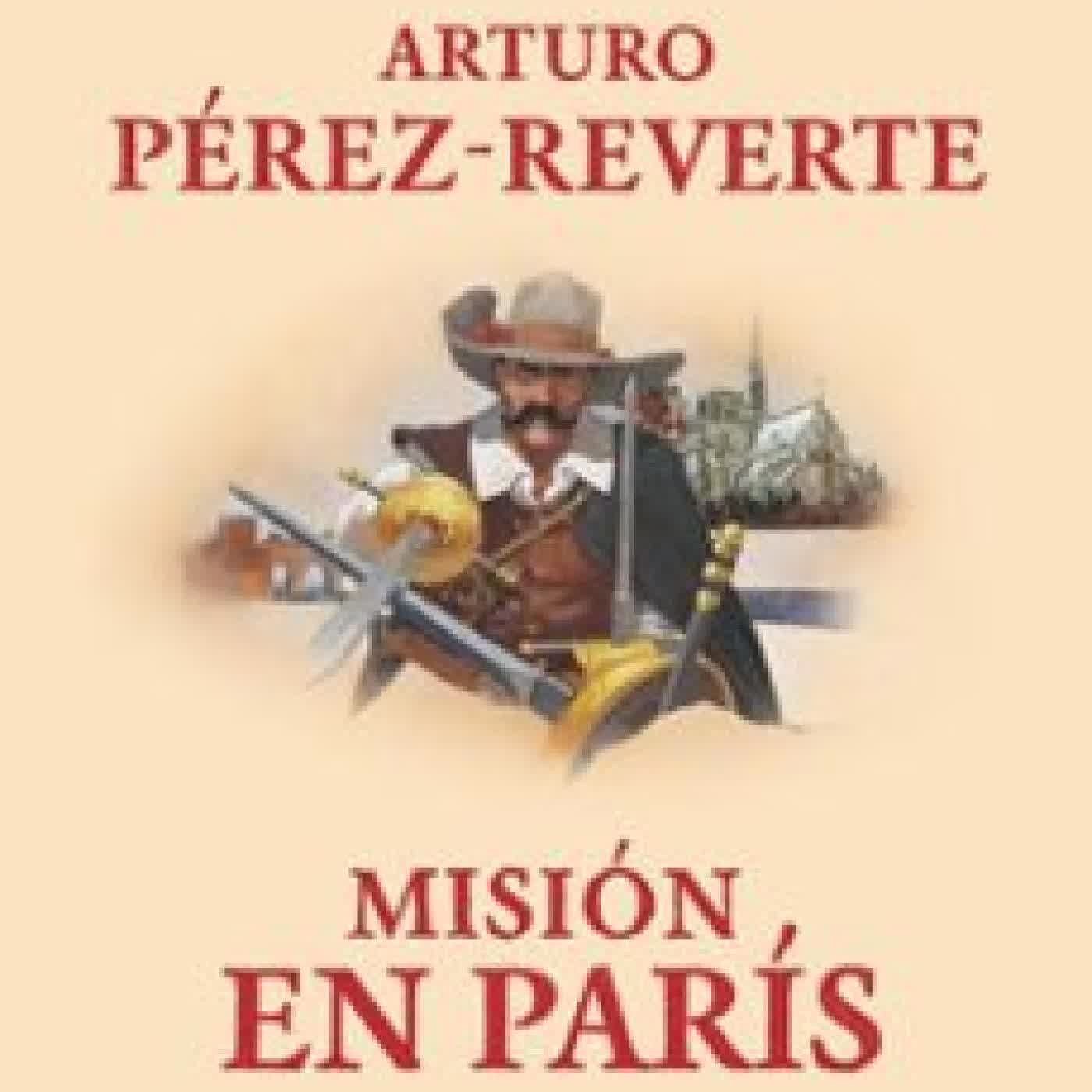 MISIÓN EN PARÍS (LAS AVENTURAS DEL CAPITÁN ALATRISTE 8) Arturo Pérez-Reverte