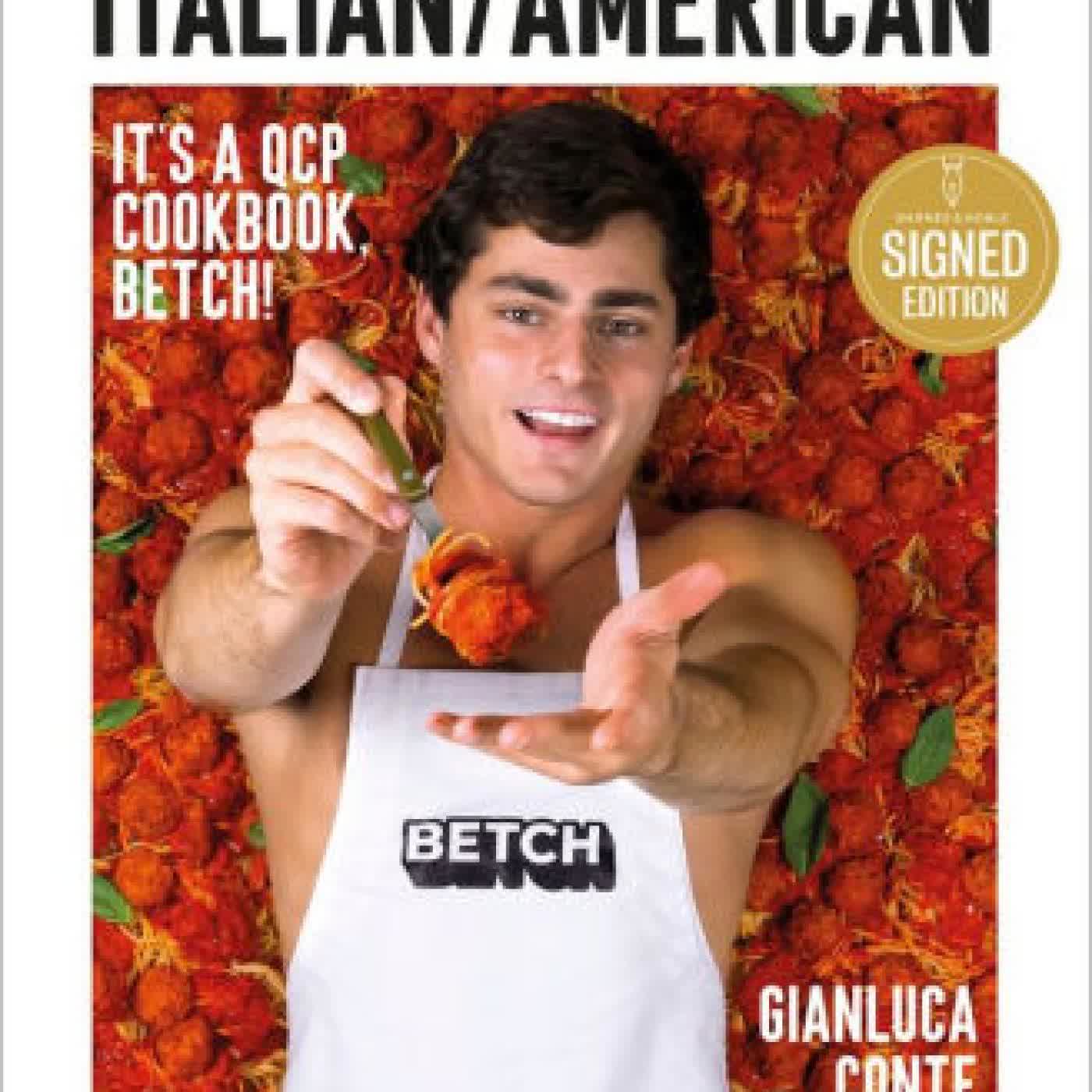 Italian/American: It's a QCP cookbook, betch! by Gianluca Conte on Iphone New Format