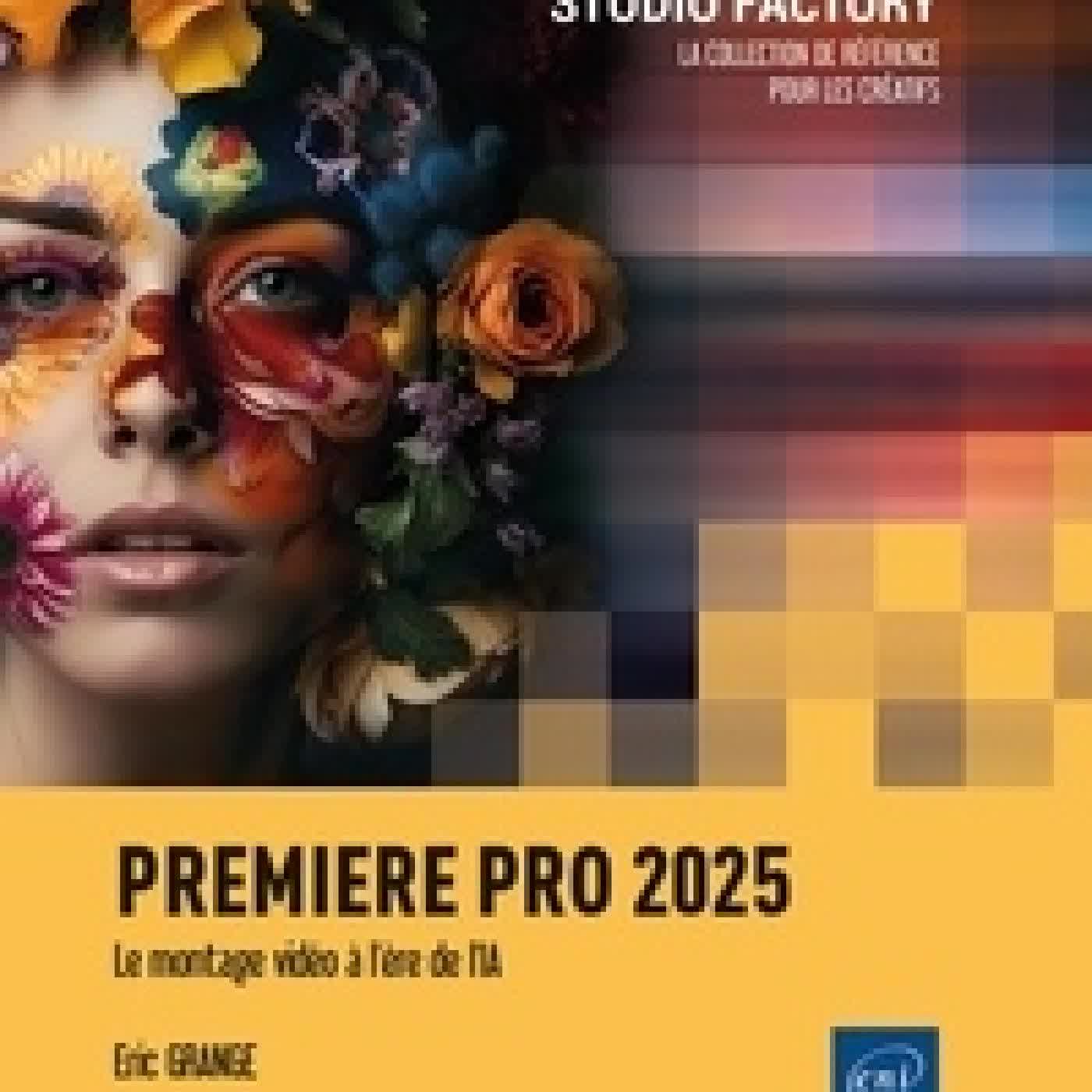 Télécharger Pdf Premiere Pro 2025. Le montage vidéo à l’ère de l’IA