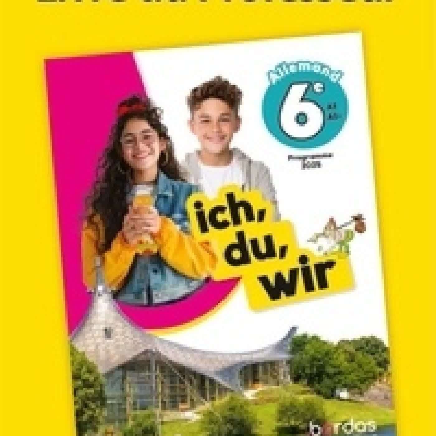 Télécharger Pdf Allemand 6e Ich, du, wir A1 A1+. Livre du professeur