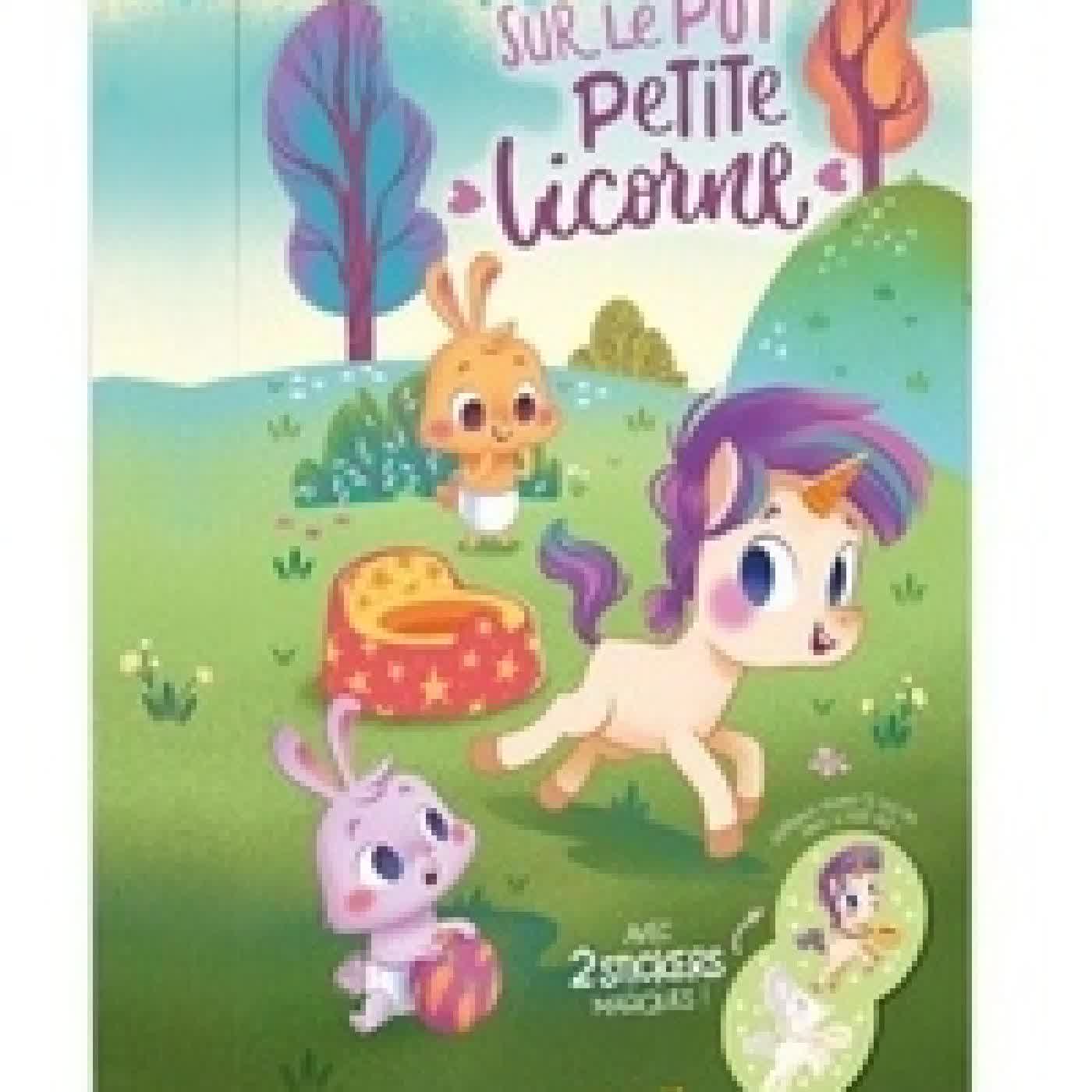 Lire en ligne : Sur le pot Petite Licorne. Avec 2 stickers magiques, 1 livre, 1 planche de stickers, 1 charte évolutive et 1 poster
