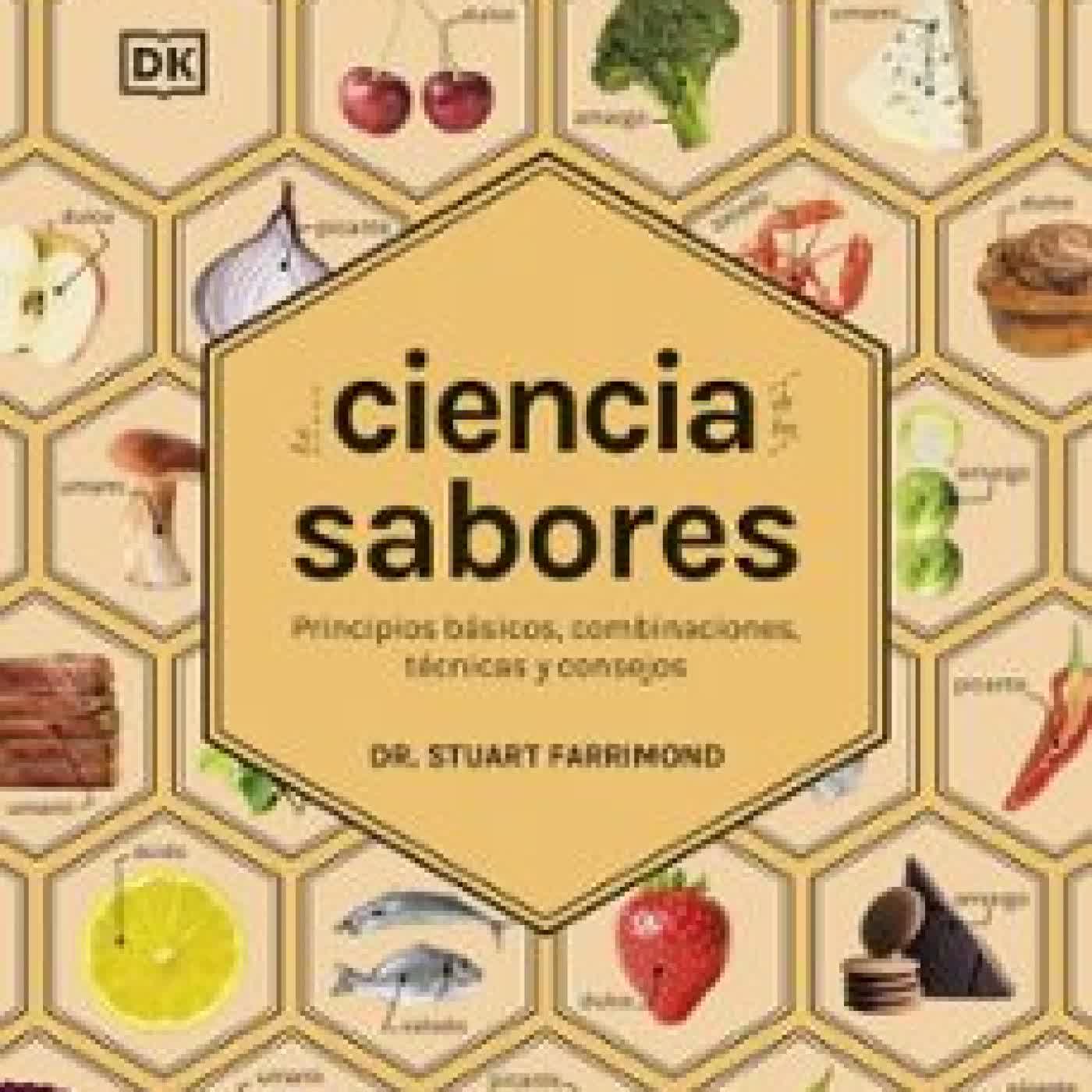LA CIENCIA DE LOS SABORES Dr. Stuart Farrimond
