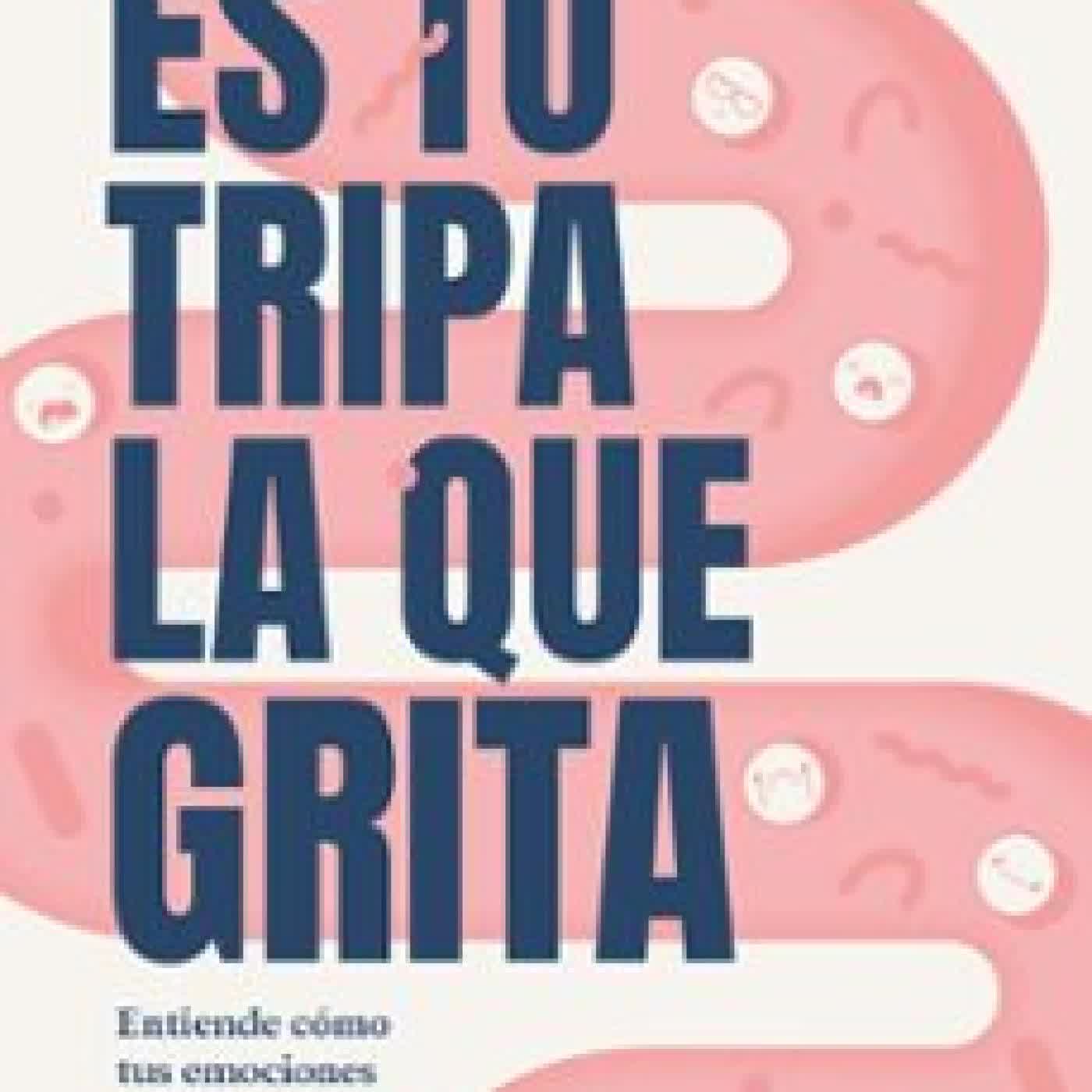 ES TU TRIPA LA QUE GRITA FANI GARCIA