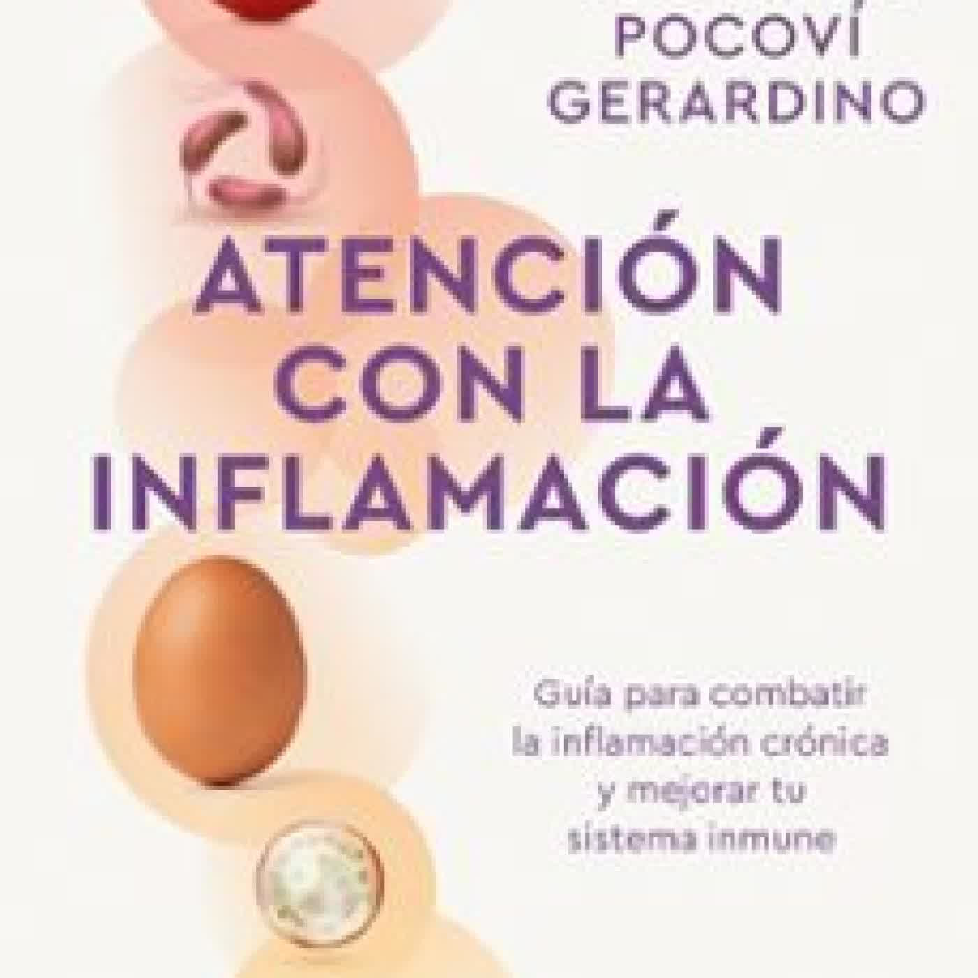ATENCIÓN CON LA INFLAMACIÓN Dra. Gabriela Pocoví Gerardino