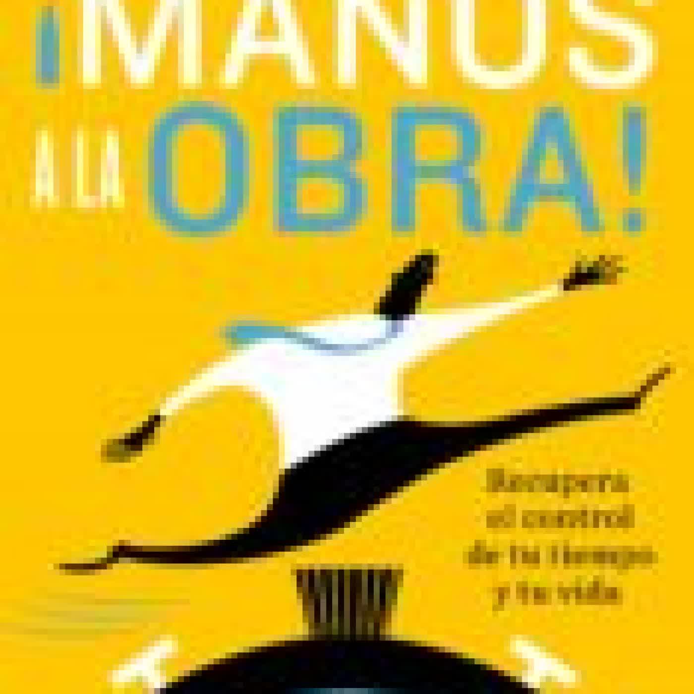 ¡MANOS A LA OBRA! BRIAN TRACY