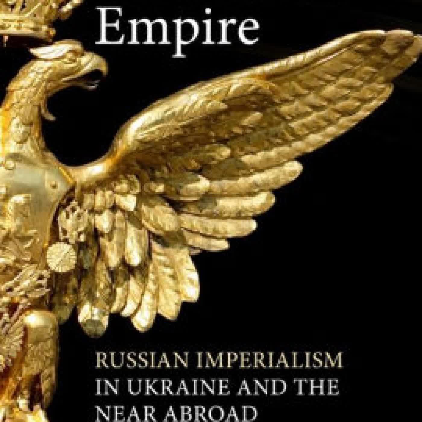 Unfinished Empire: Russian Imperialism in Ukraine and the Near Abroad by Donnacha O Beachain on Iphone New Format