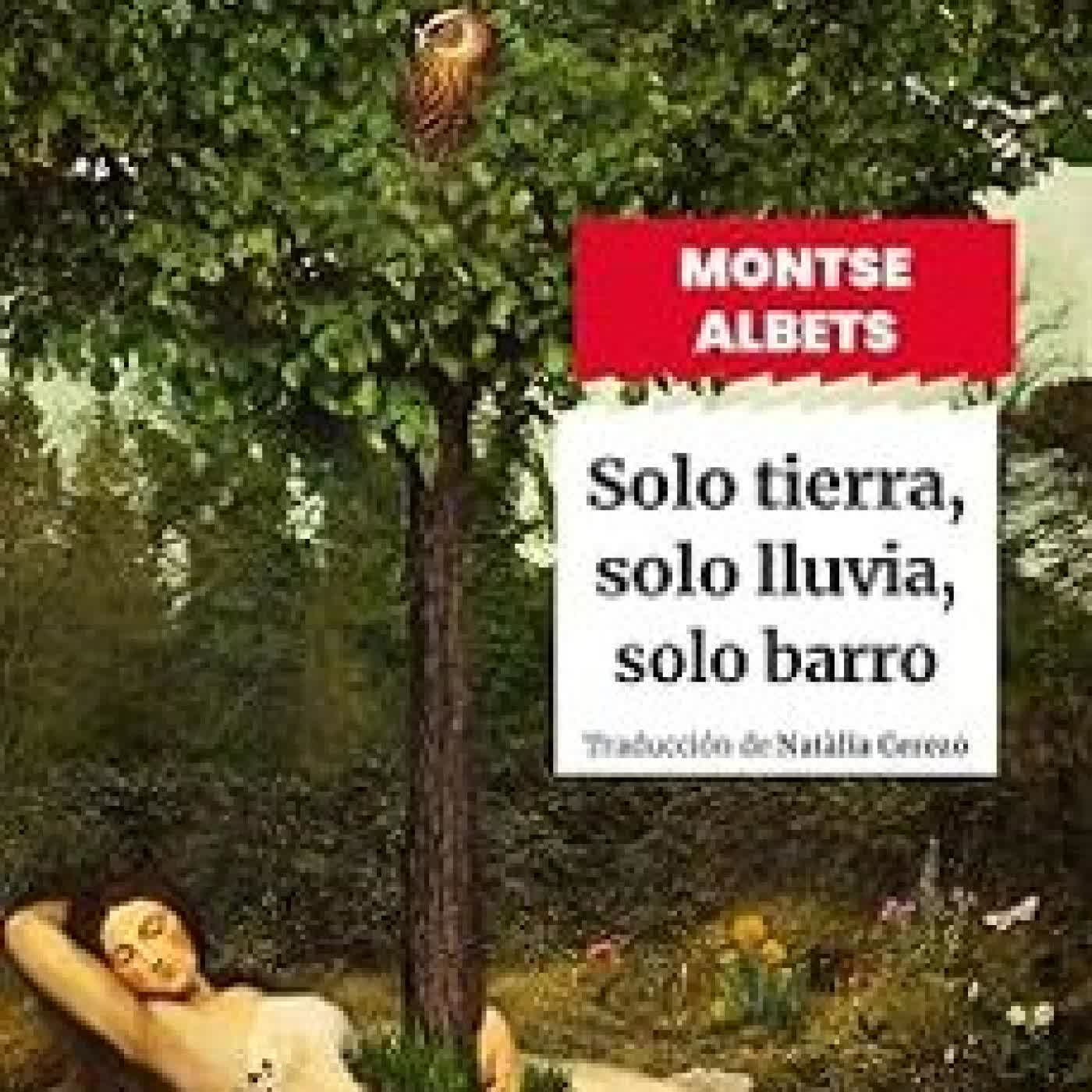 SOLO TIERRA, SOLO LLUVIA, SOLO BARRO (PREMIO LLIBRETER 2025) Montse Albets
