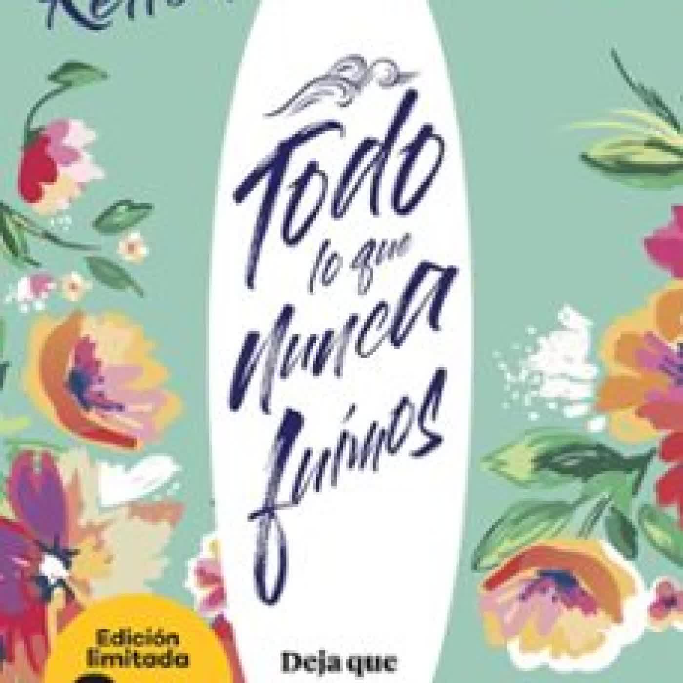 TODO LO QUE NUNCA FUIMOS (DEJA QUE OCURRA, 1) Alice Kellen