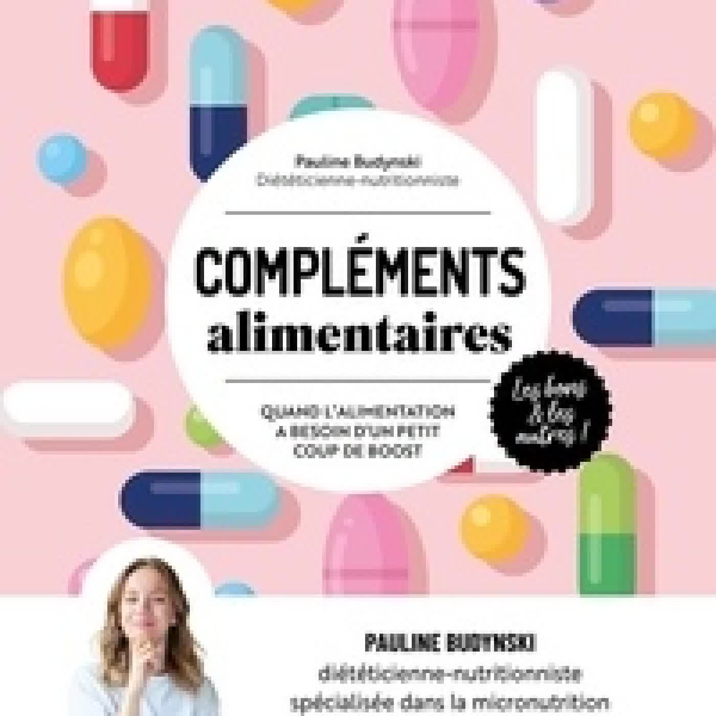 Lire en ligne : Compléments alimentaires. Quand l'alimentation a besoin d'un petit coup de boost