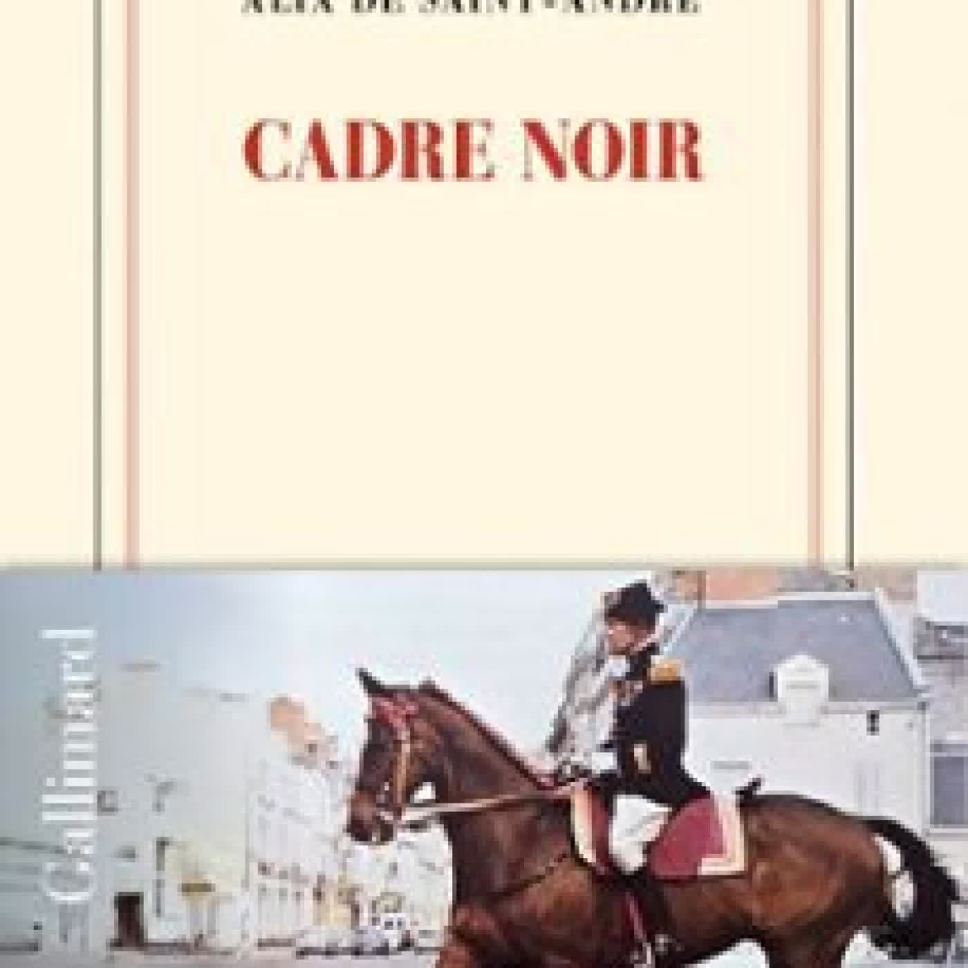 CADRE NOIR ALIX DE SAINT ANDRE