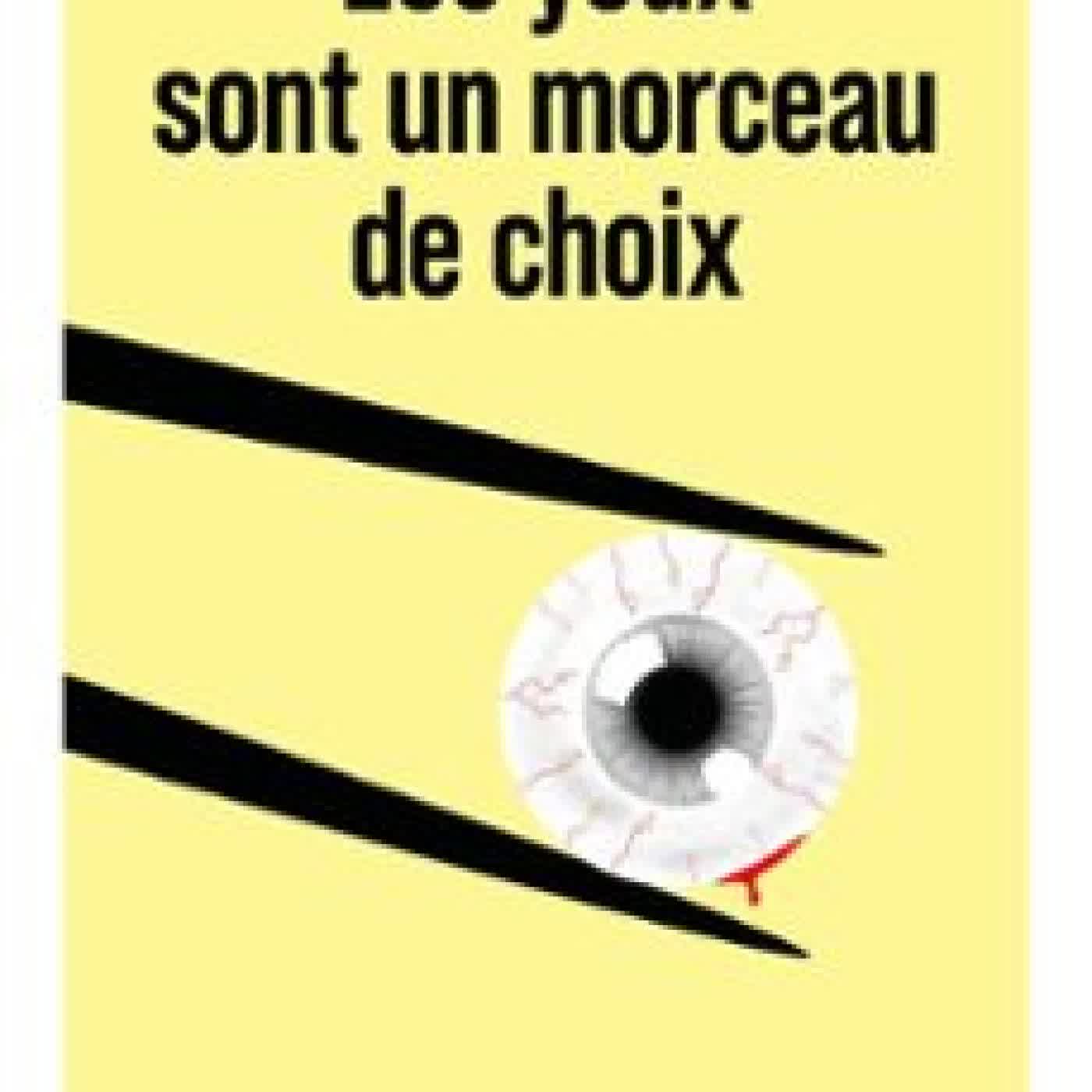 LES YEUX SONT UN MORCEAU DE CHOIX