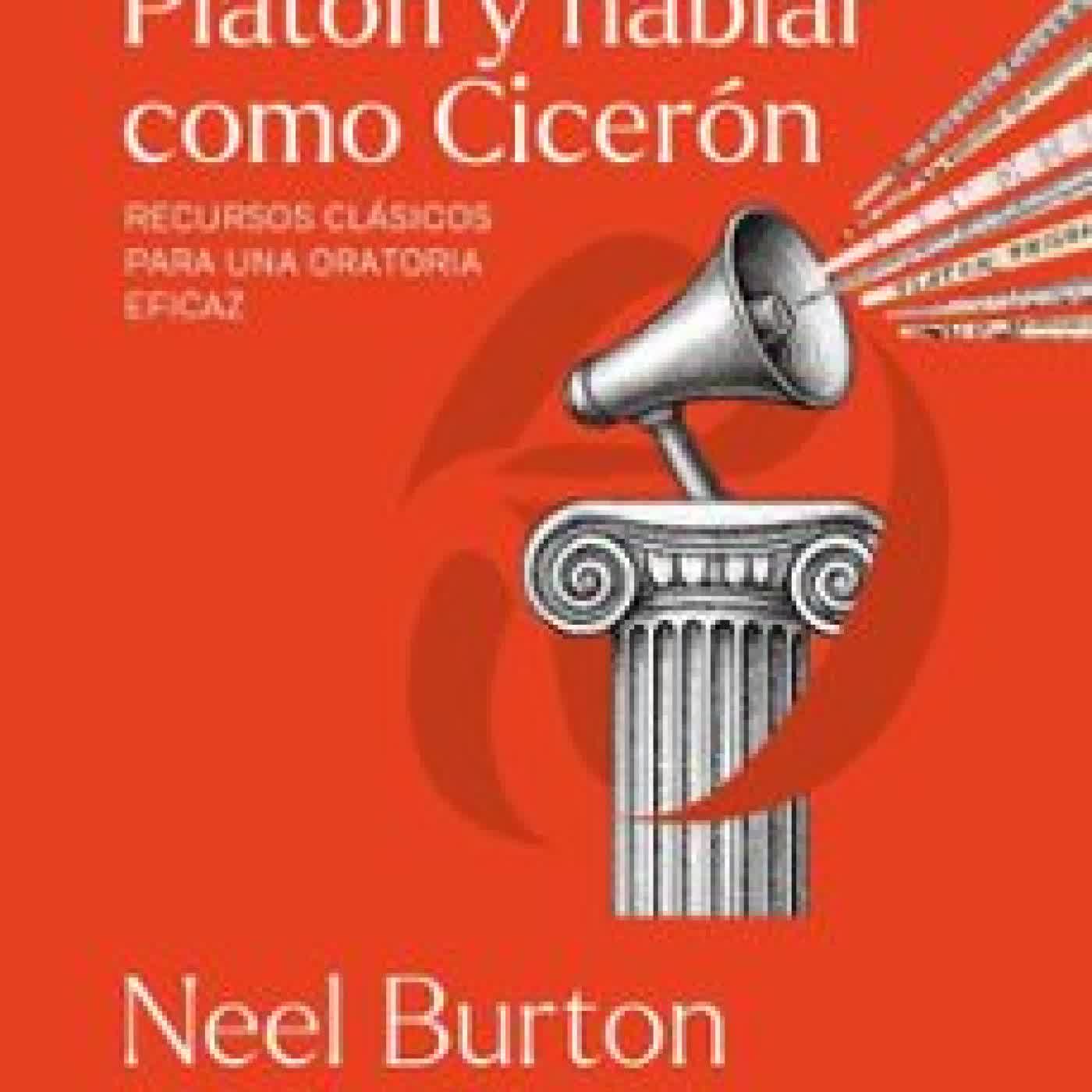 PENSAR COMO PLATÓN Y HABLAR COMO CICERÓN NEEL BURTON