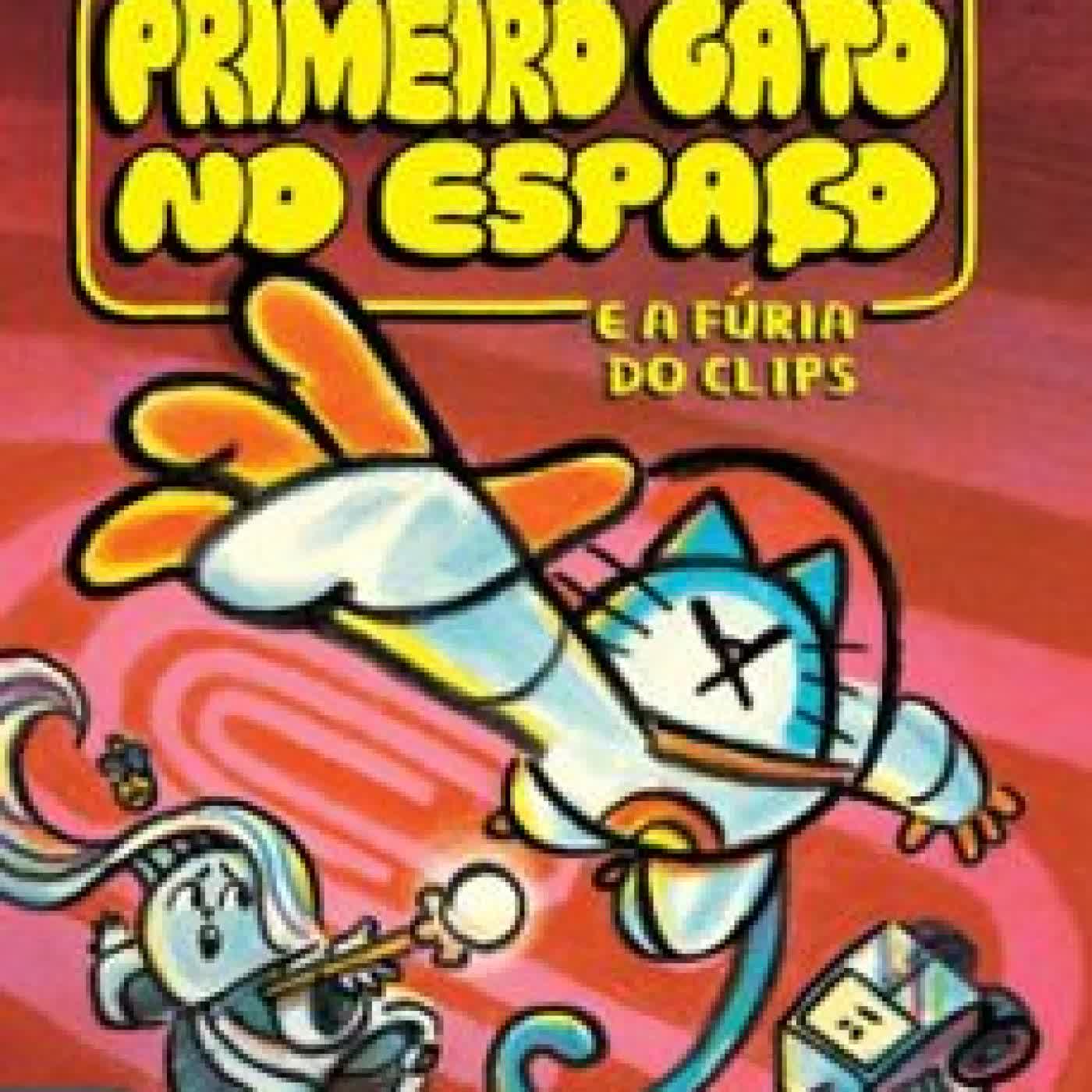 O PRIMEIRO GATO NO ESPAÇO E A FÚRIA DO CLIPS Mac Barnett