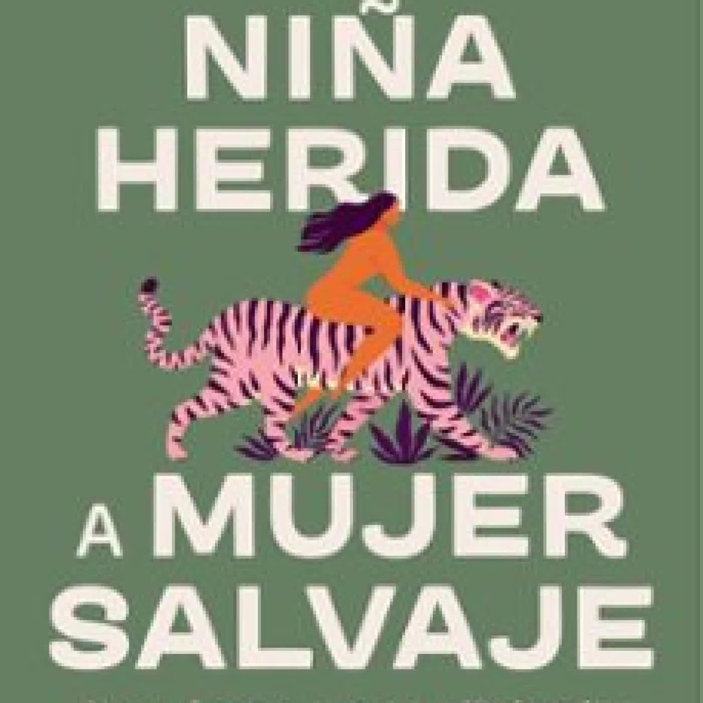 DE NIÑA HERIDA A MUJER SALVAJE SARA SARMIENTO