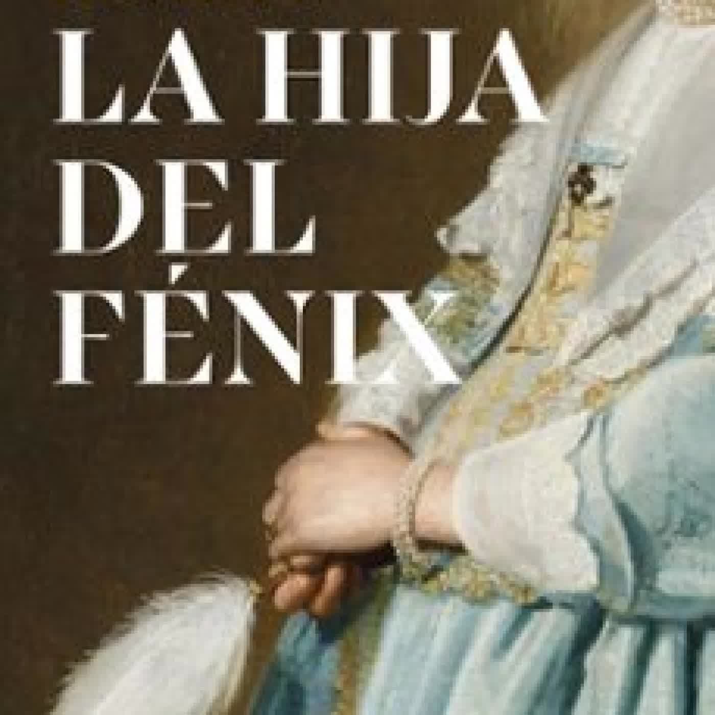 LA HIJA DEL FENIX Fernando Bonete Vizcaíno