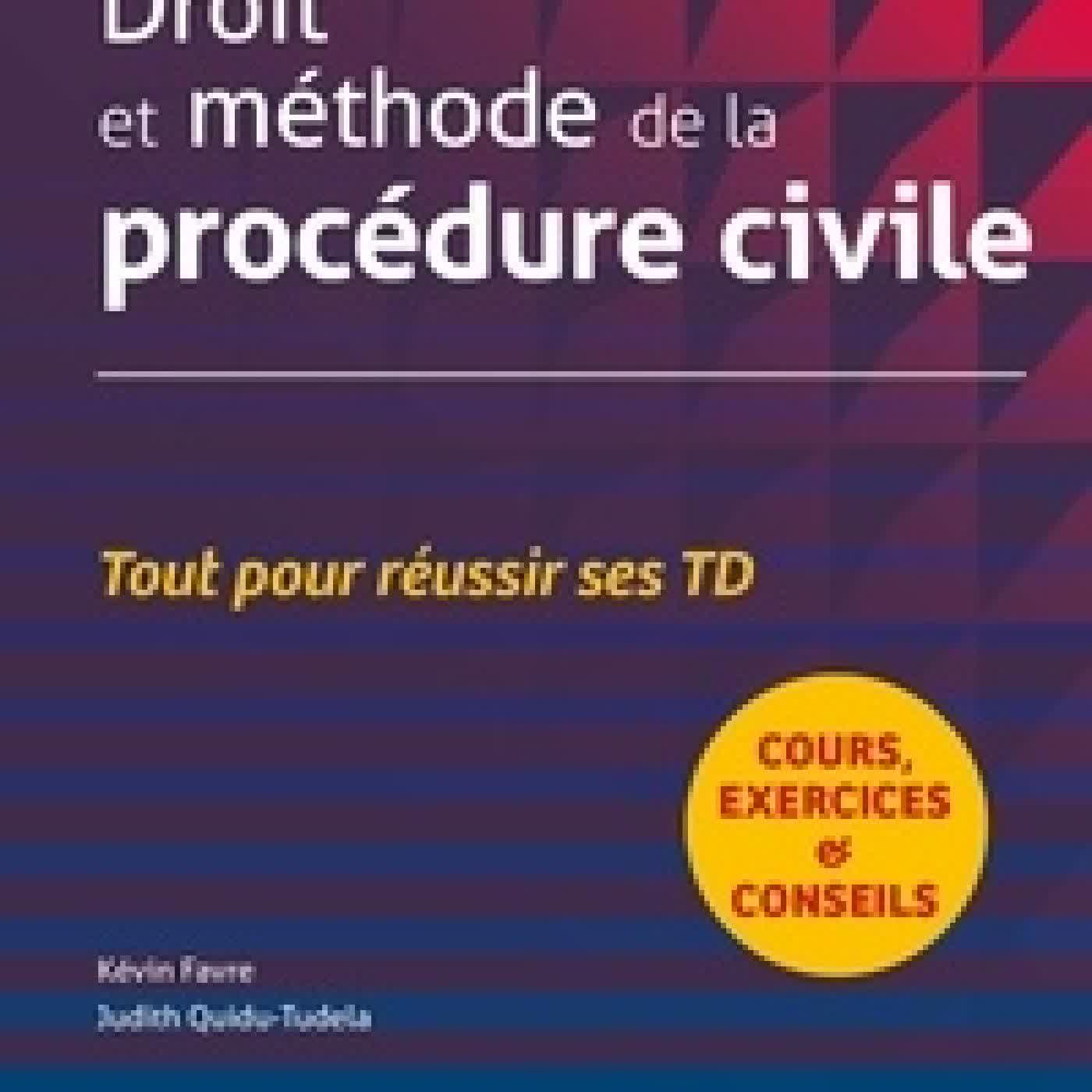 Lire en ligne : Droit et méthode de la procédure civile. Tout pour réussir ses TD
