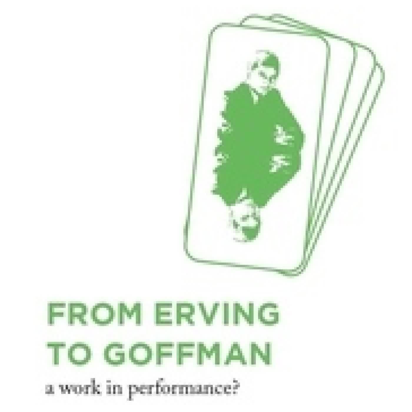 Lire en ligne : From Erving to Goffman - a work in performance?