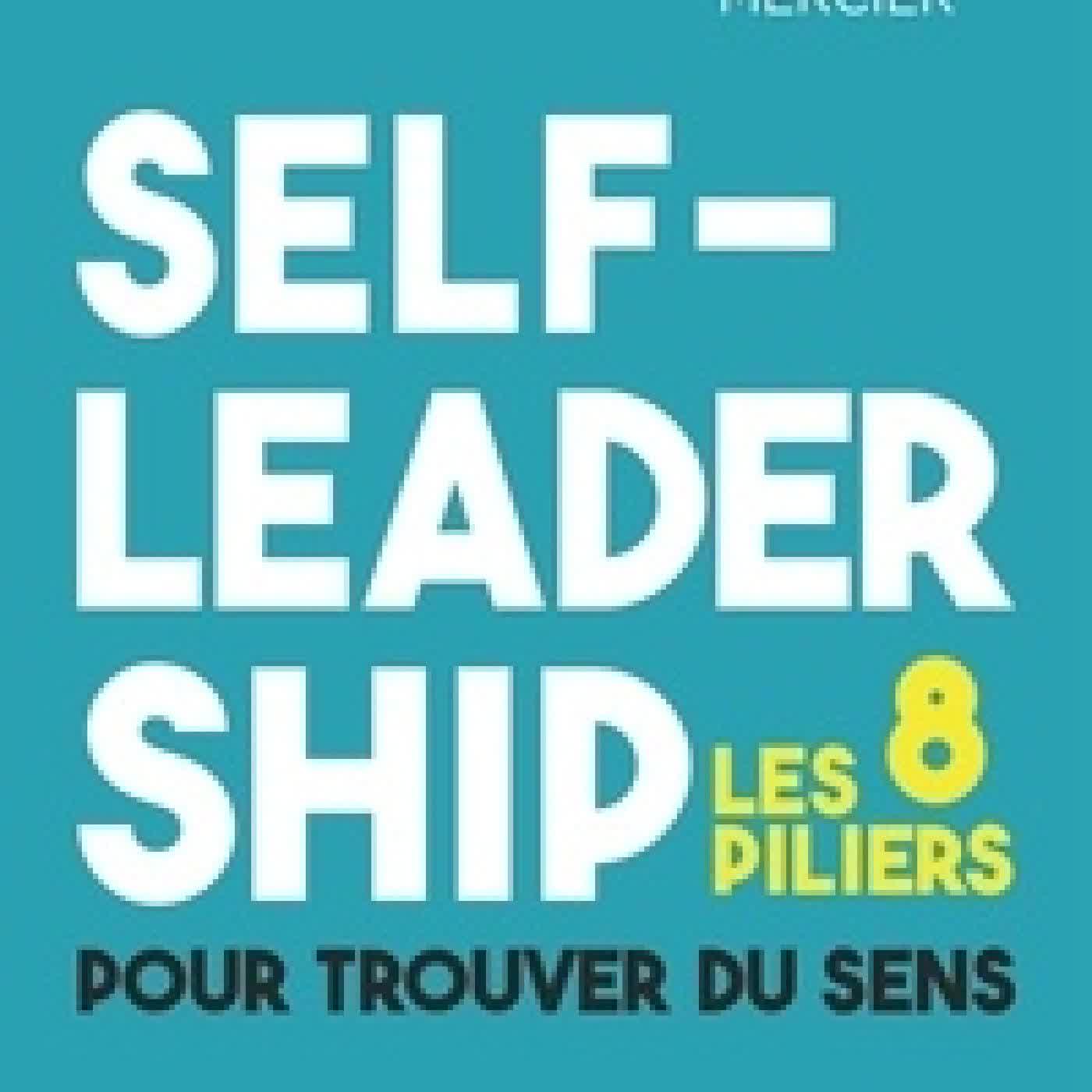 Lire en ligne : Self-leadership - Les 8 piliers pour trouver du sens