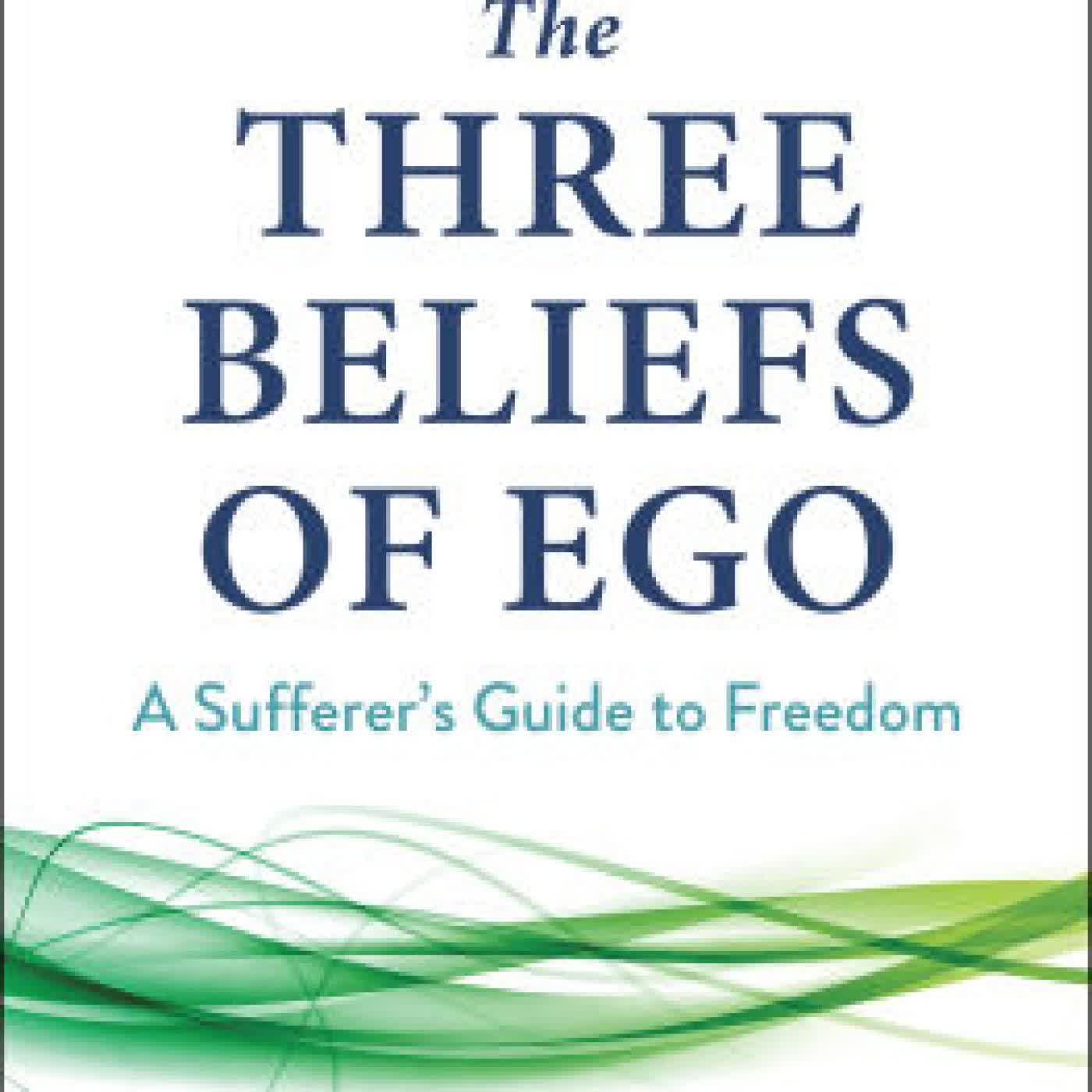 The Three Beliefs of Ego: A Sufferer's Guide to Freedom by Aaron Abke on Iphone New Format