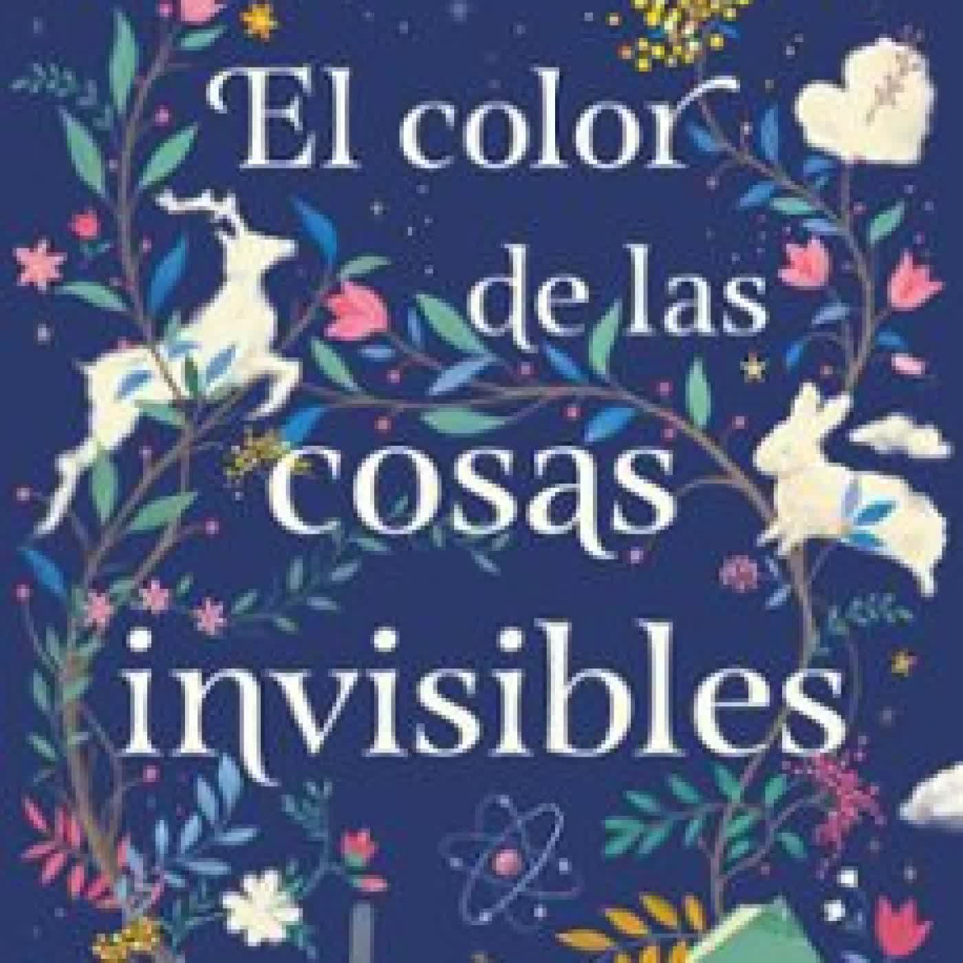 EL COLOR DE LAS COSAS INVISIBLES (EJEMPLAR FIRMADO POR LA AUTORA ) ANDREA LONGARELA