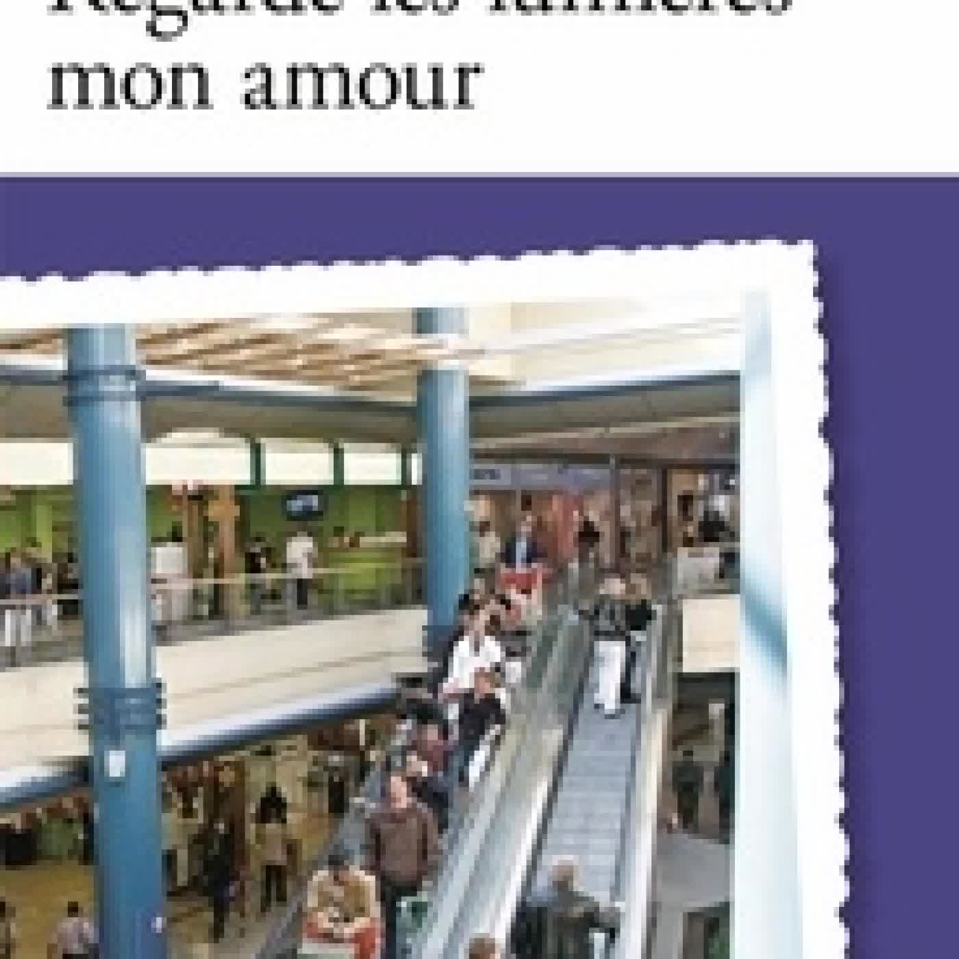 Lire en ligne : Regarde les lumières mon amour