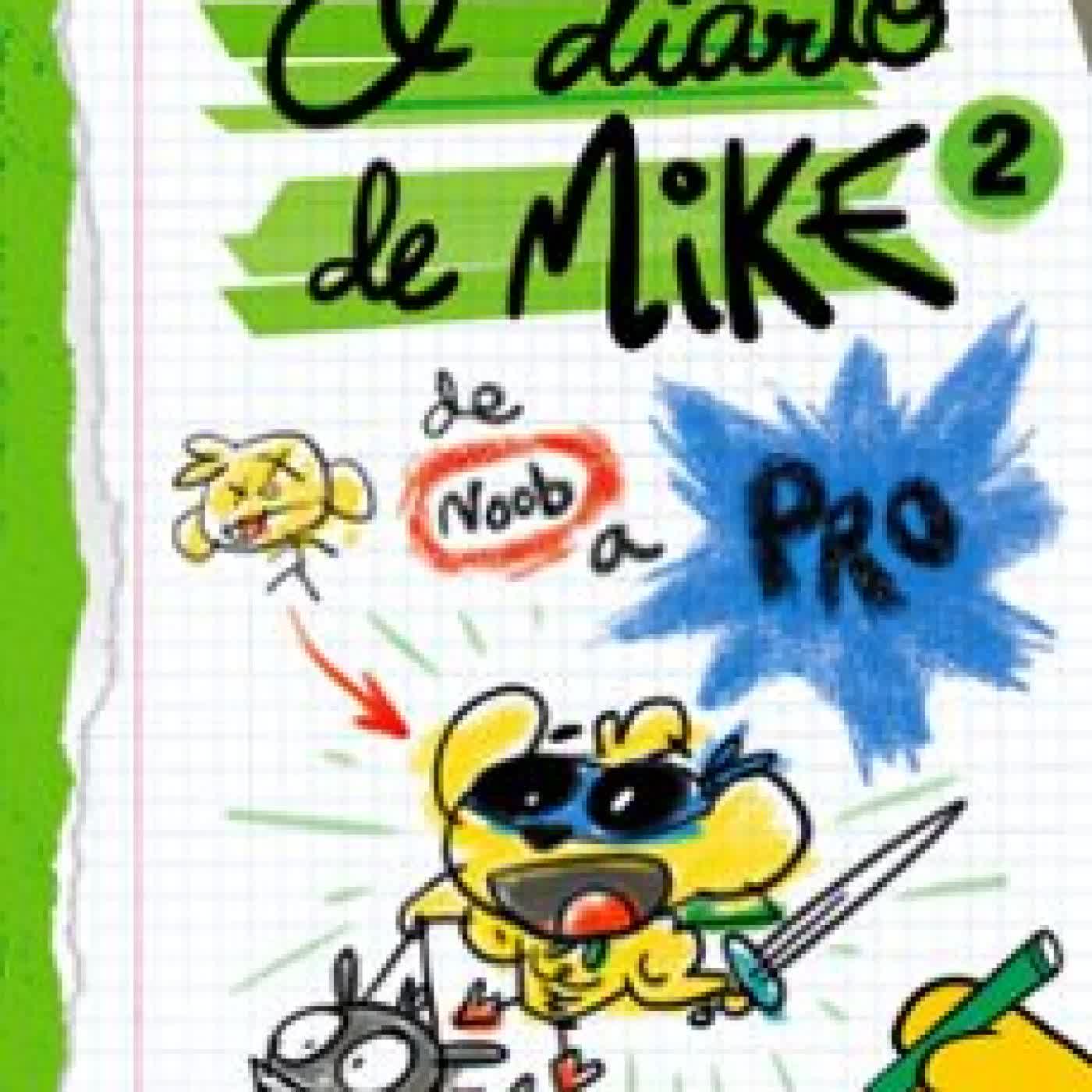 EL DIARIO DE MIKE 2. DE NOOB A PRO MIKECRACK