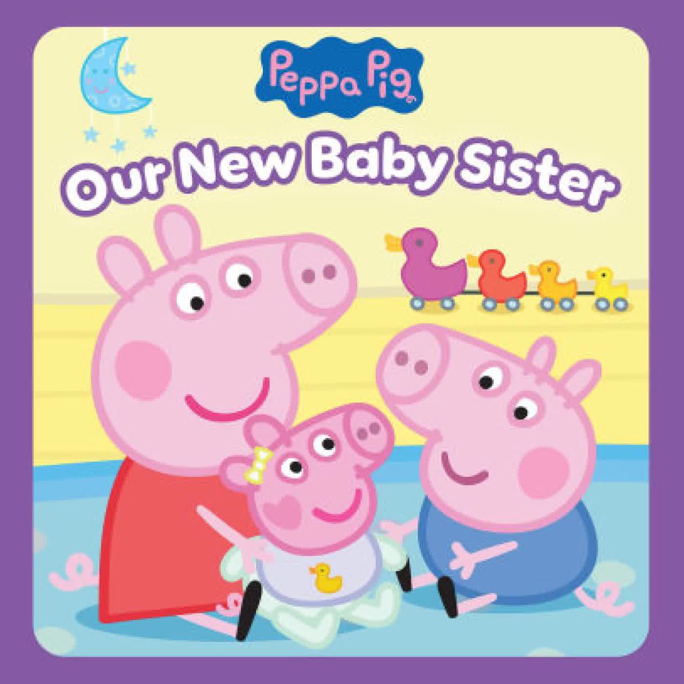 Peppa Pig: Our New Baby Sister by Cala Spinner on Iphone New Format
