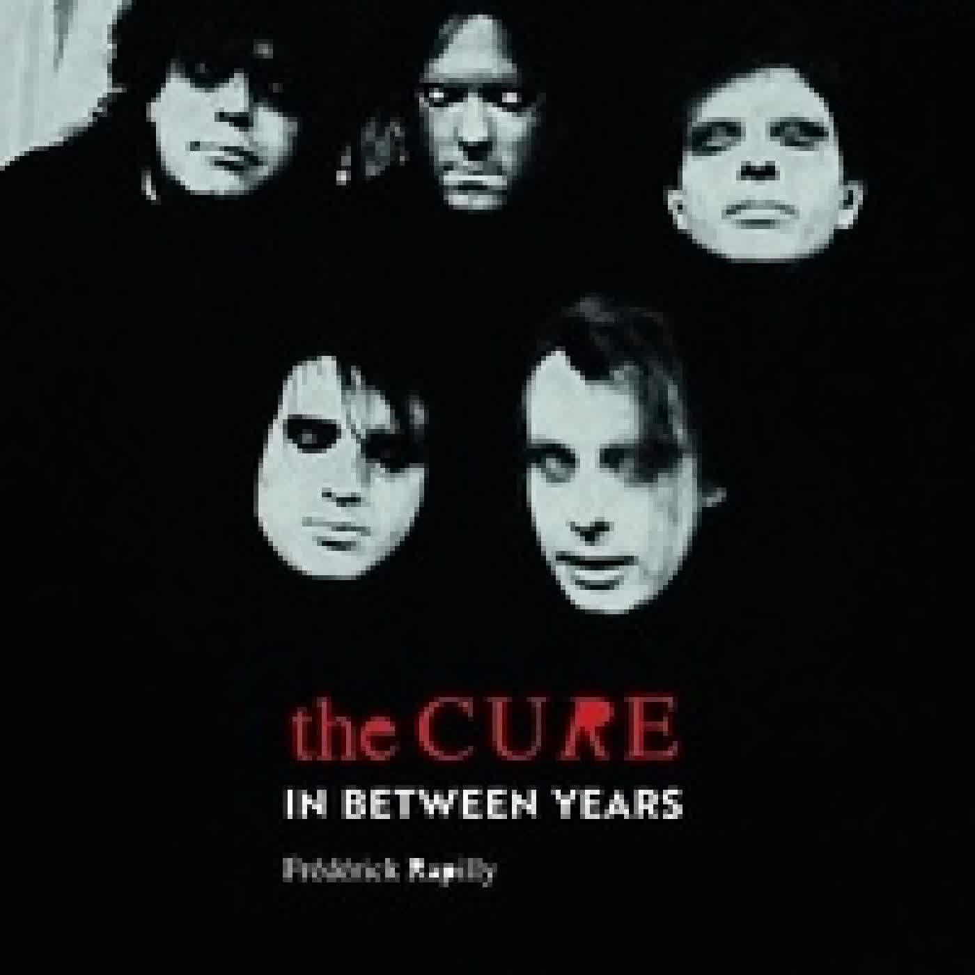 {téléchargement} The Cure. In Between Years