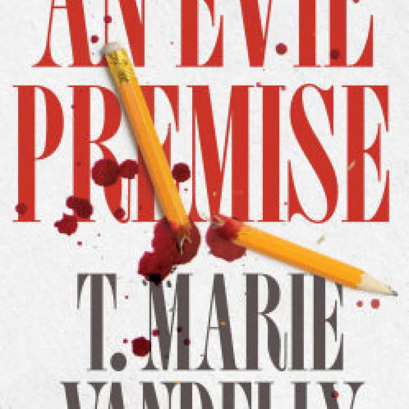 Read online: An Evil Premise by T. Marie Vandelly