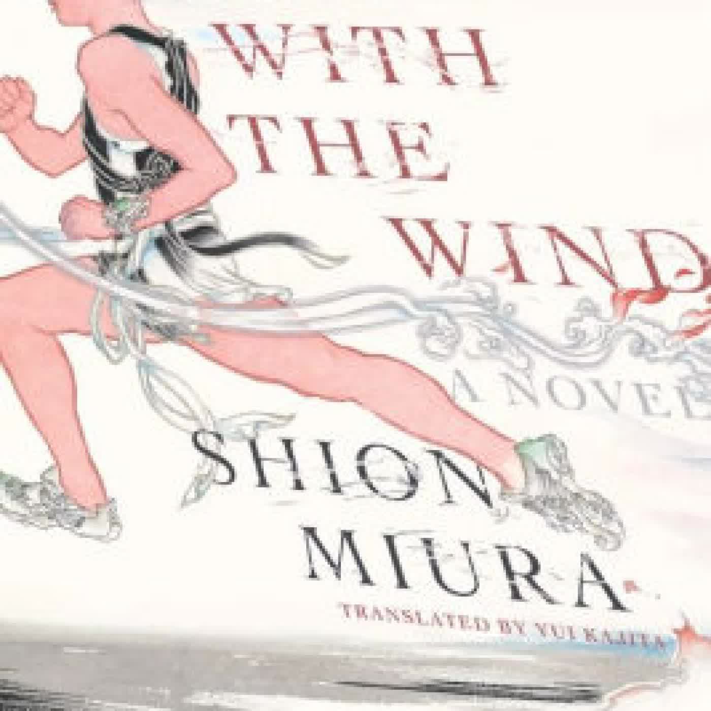 Read online: Run with the Wind: A Novel by Shion Miura, Yui Kajita