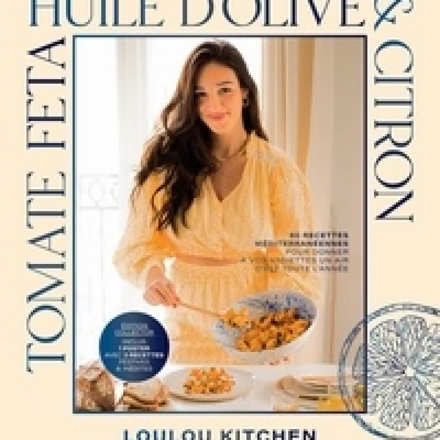 Lire en ligne : Tomate, feta, huile d'olive & citron. 80 recettes méditerranéennes pour donner à vos assiettes un air d'été. Inclus 1 poster avec 3 recettes festives & inédites Edition collector