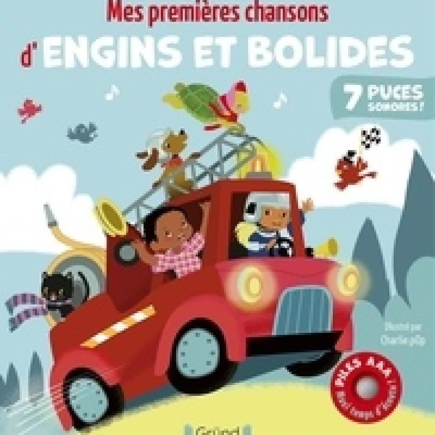 Lire en ligne : Mes premières chansons d'engins et bolides. 7 puces sonores !