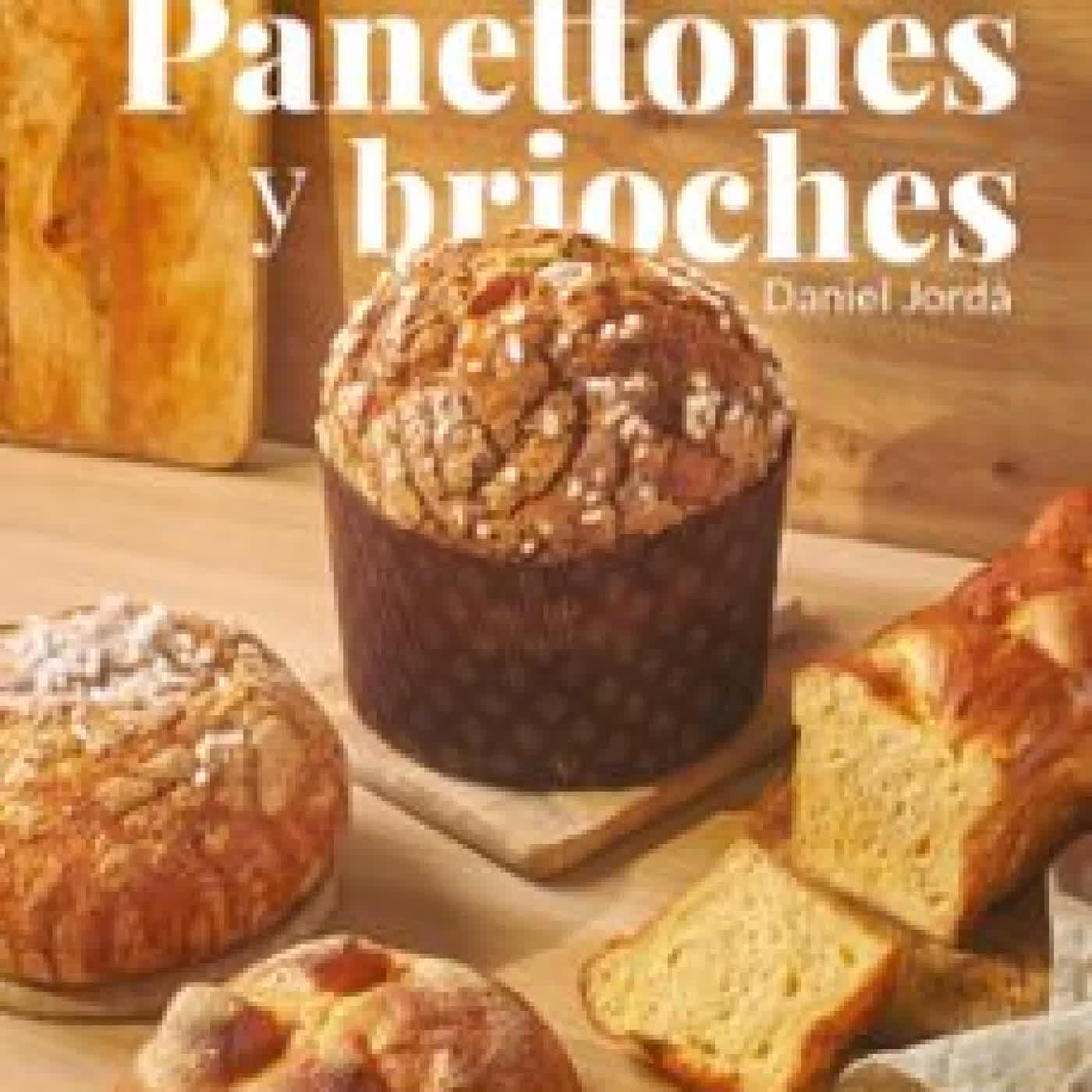 PANETTONES Y BRIOCHES DANIEL JORDA