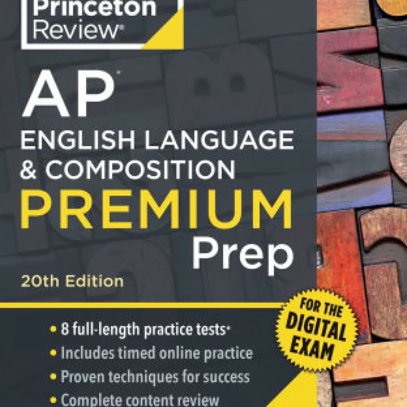 Read online: Princeton Review AP English Language & Composition Premium Prep, 20th Edition: 8 Practice Tests + Digital Practice Online + Content Review by The Princeton Review