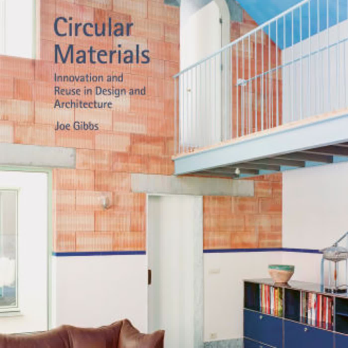 Circular Materials: Innovation and Reuse in Design and Architecture by Gestalten, Joe Gibbs on Iphone New Format