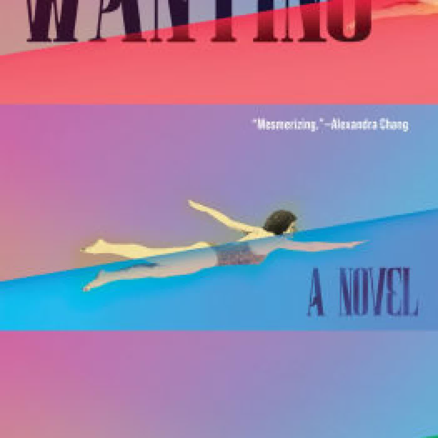 Read online: Wanting: A Novel by Claire Jia