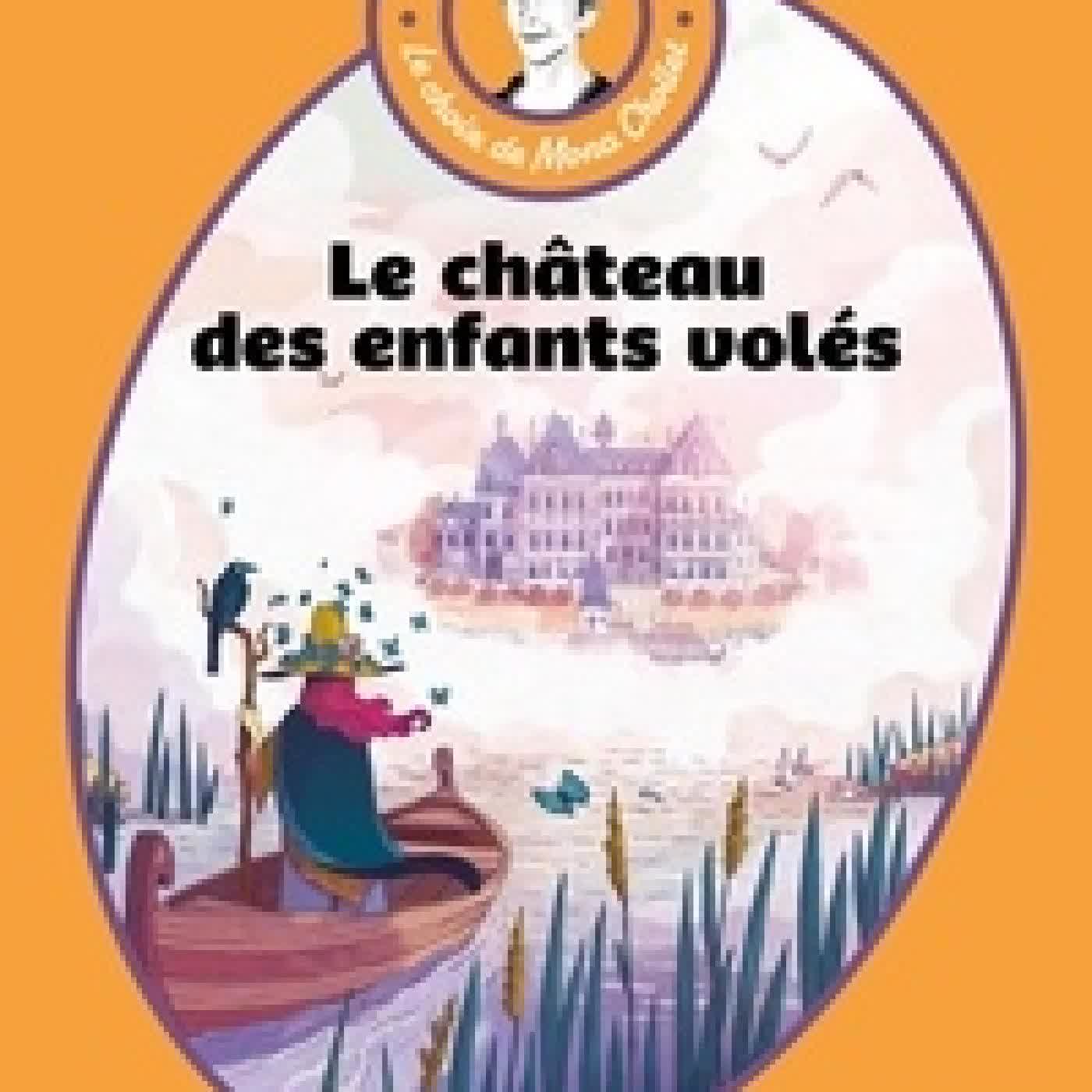 Télécharger Pdf Le château des enfants volés