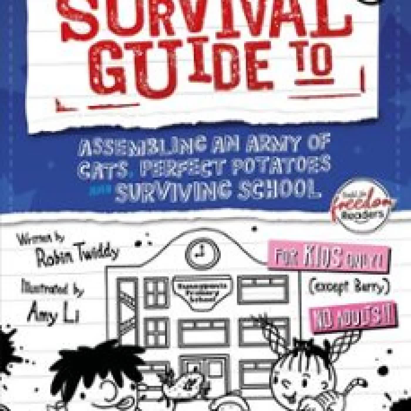 ASSEMBLING AN ARMY OF CATS, PERFECT POTATOES AND SURVIVING SCHOOL AIDEN MASON, ROBIN TWIDDY