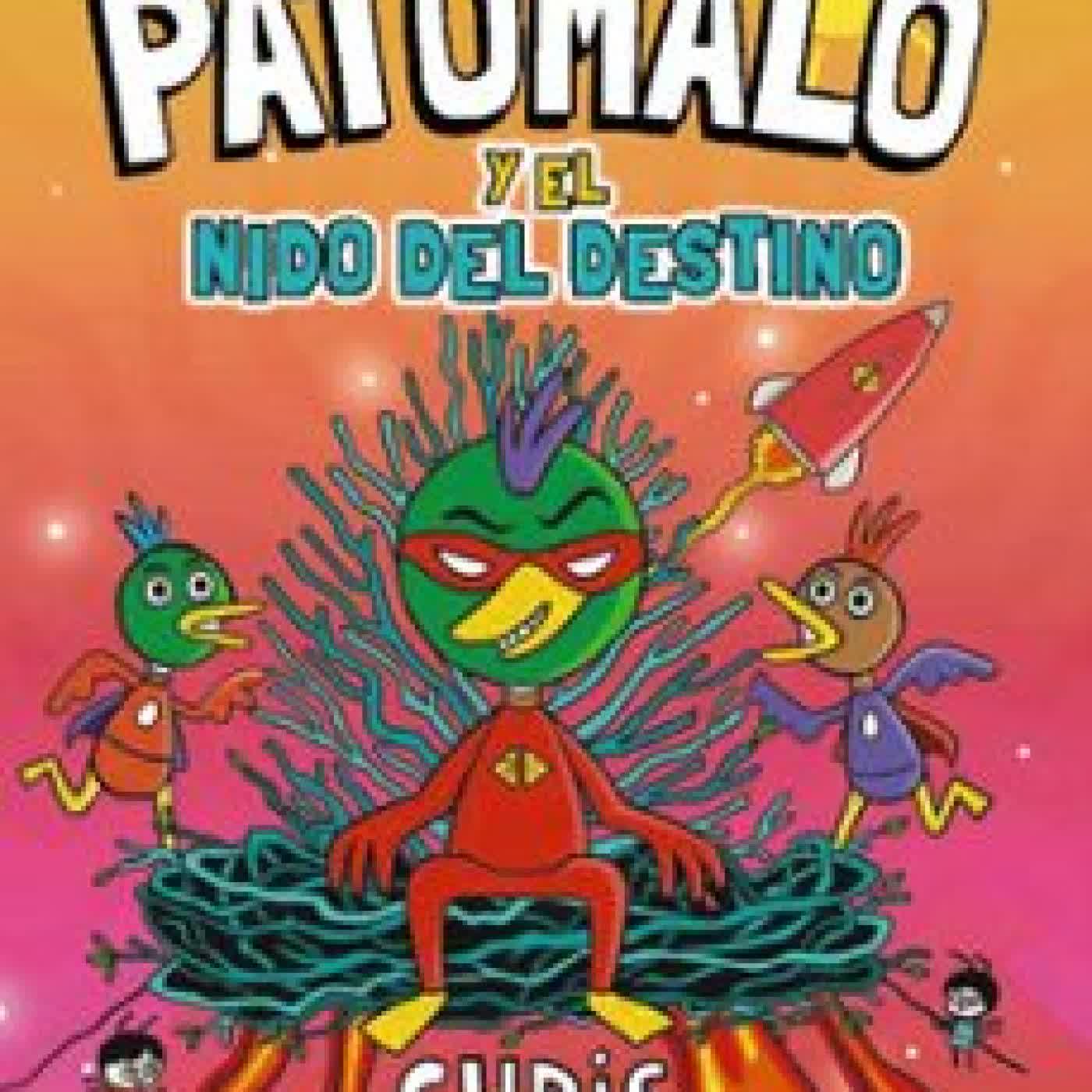 PATOMALO, 2. PATOMALO Y EL NIDO DEL DESTINO CHRIS JUDGE
